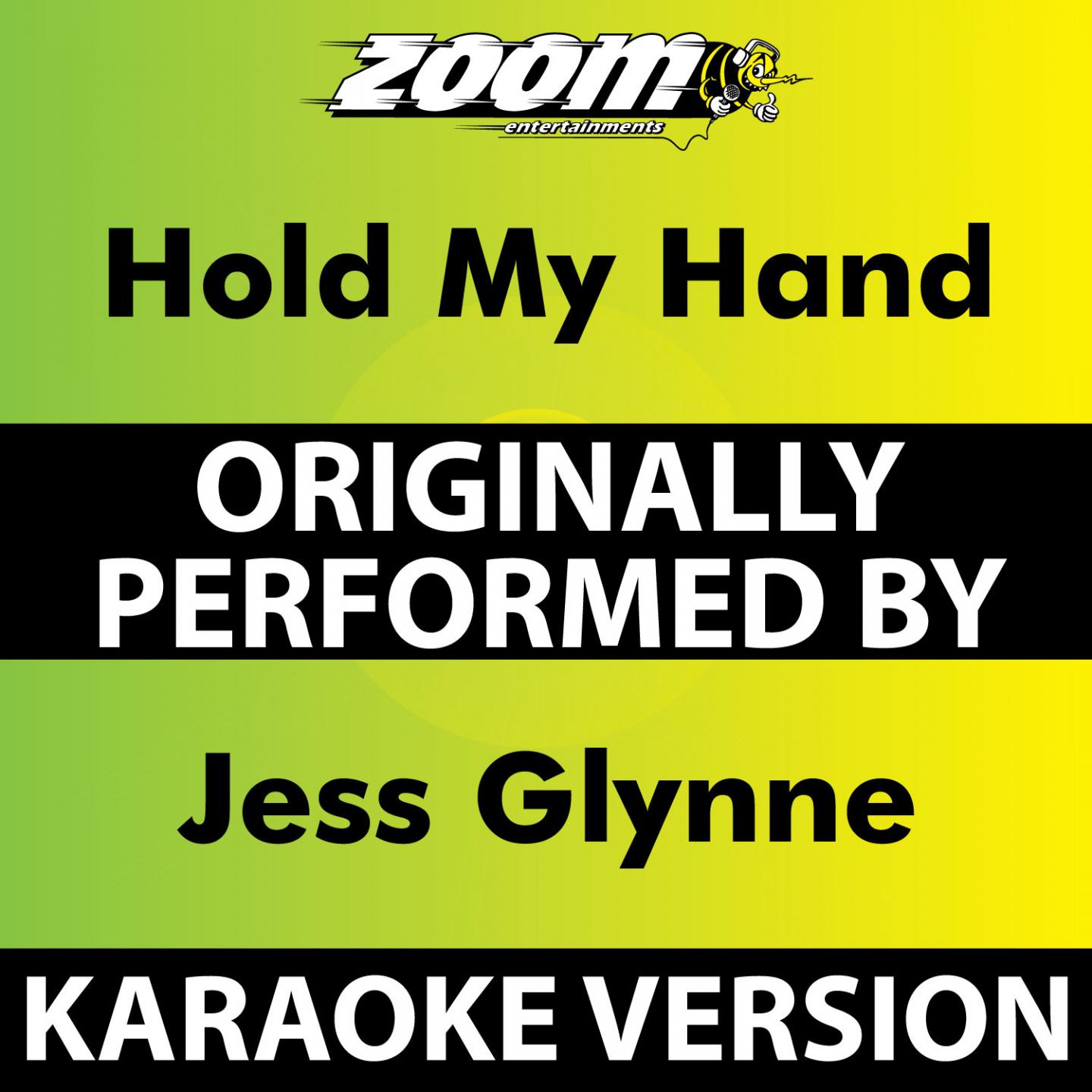 Hold my Hand (Karaoke Version) [Originally Performed By Jess Glynne]