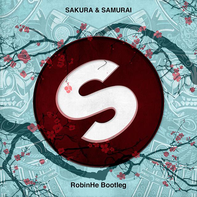 R3HAB  SAKURA   SAMURAI  RobinHe  Bootleg