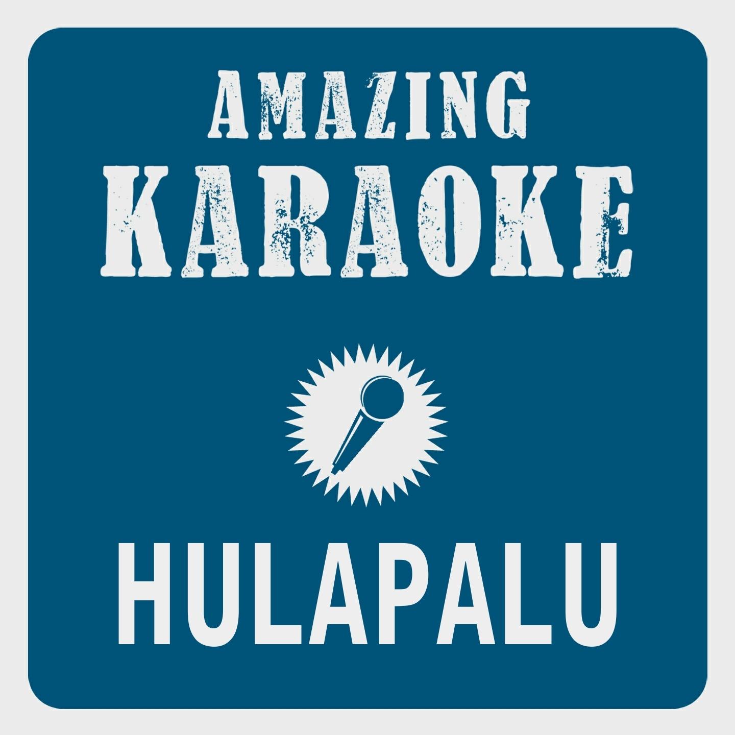 Hulapalu (Karaoke Version) (Originally Performed By Andreas Gabalier)