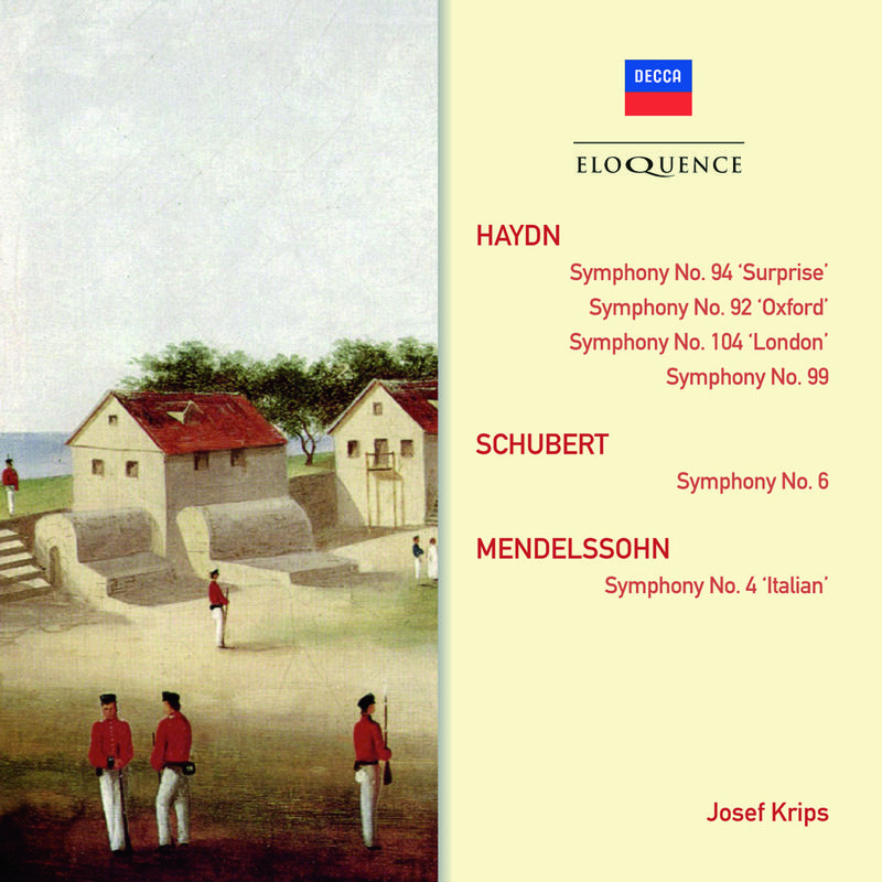 Haydn: Symphonies 92,94,99,104; Schubert: Symphony No. 6; Mendelssohn: Symphony No. 4 "Italian"