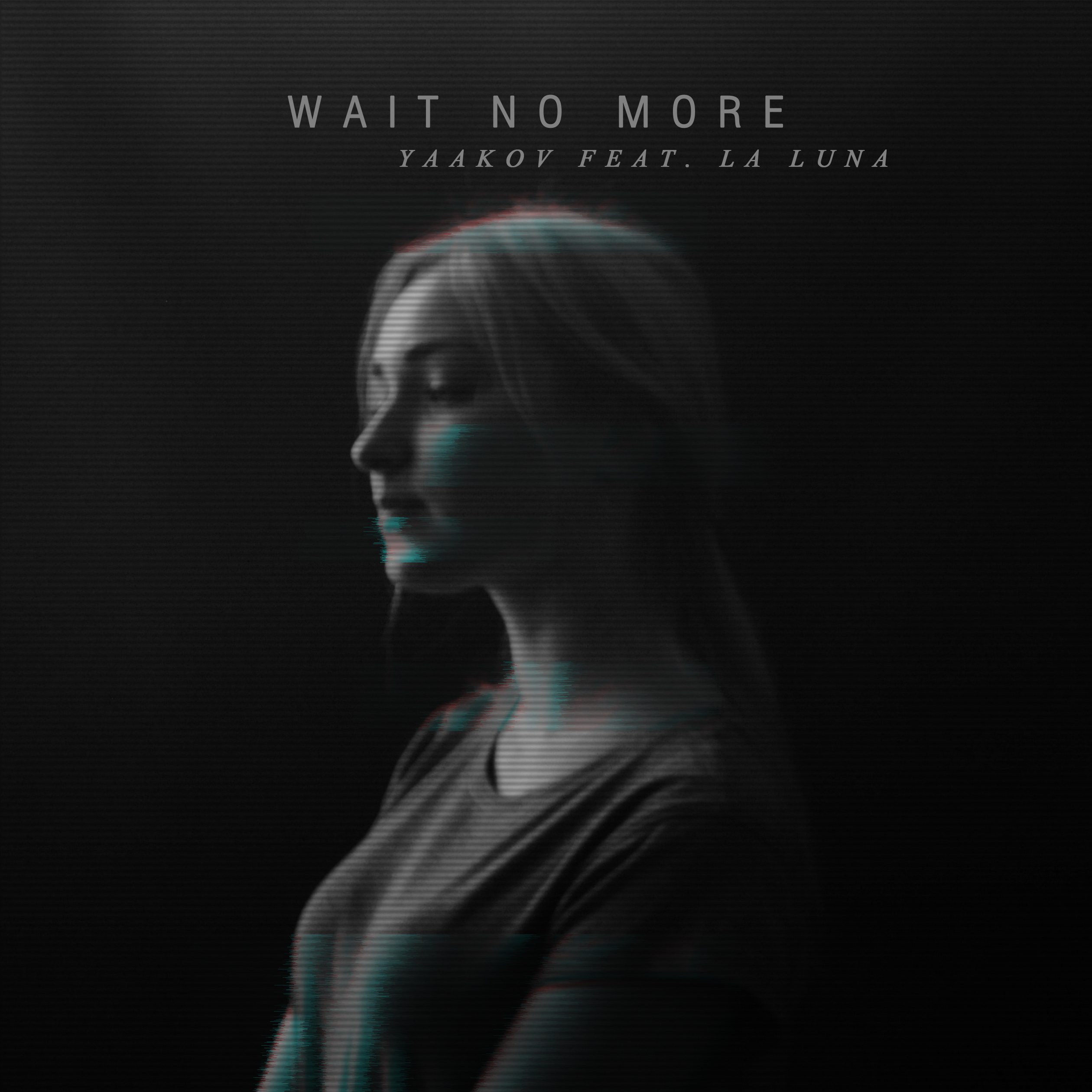 Wait  No  More  Feat.  La  Luna