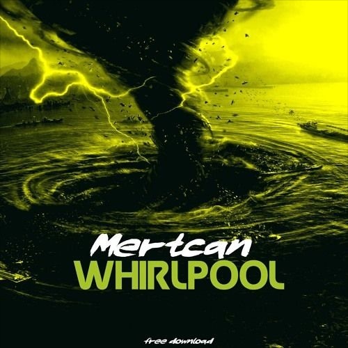 Mertcan - Whirlpool (Original Mix)