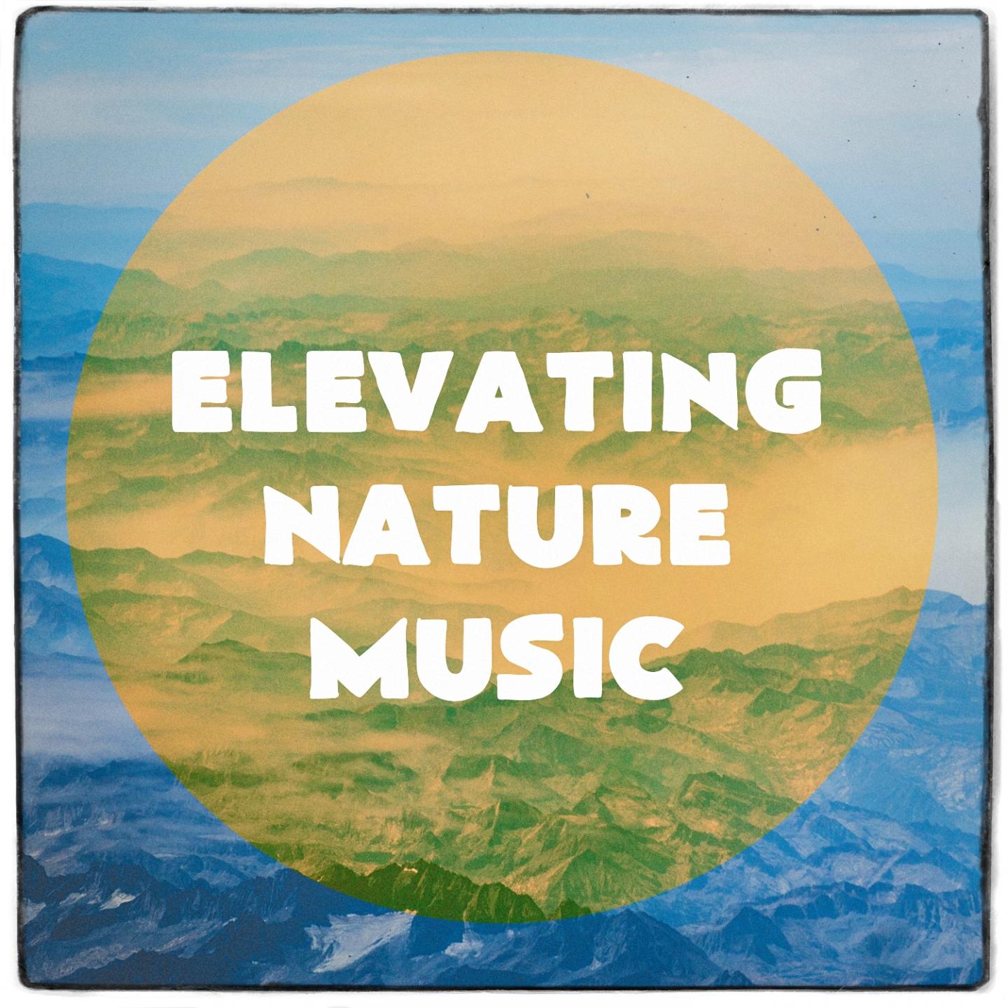 Elevating nature music