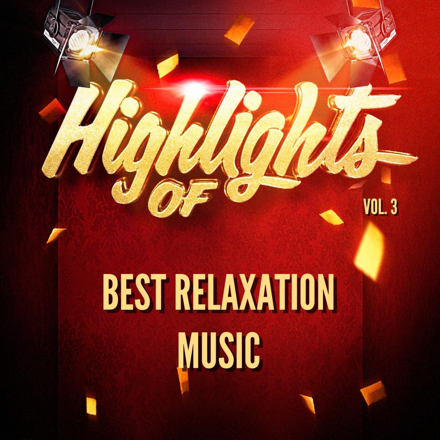 Highlights of Best Relaxation Music, Vol. 3