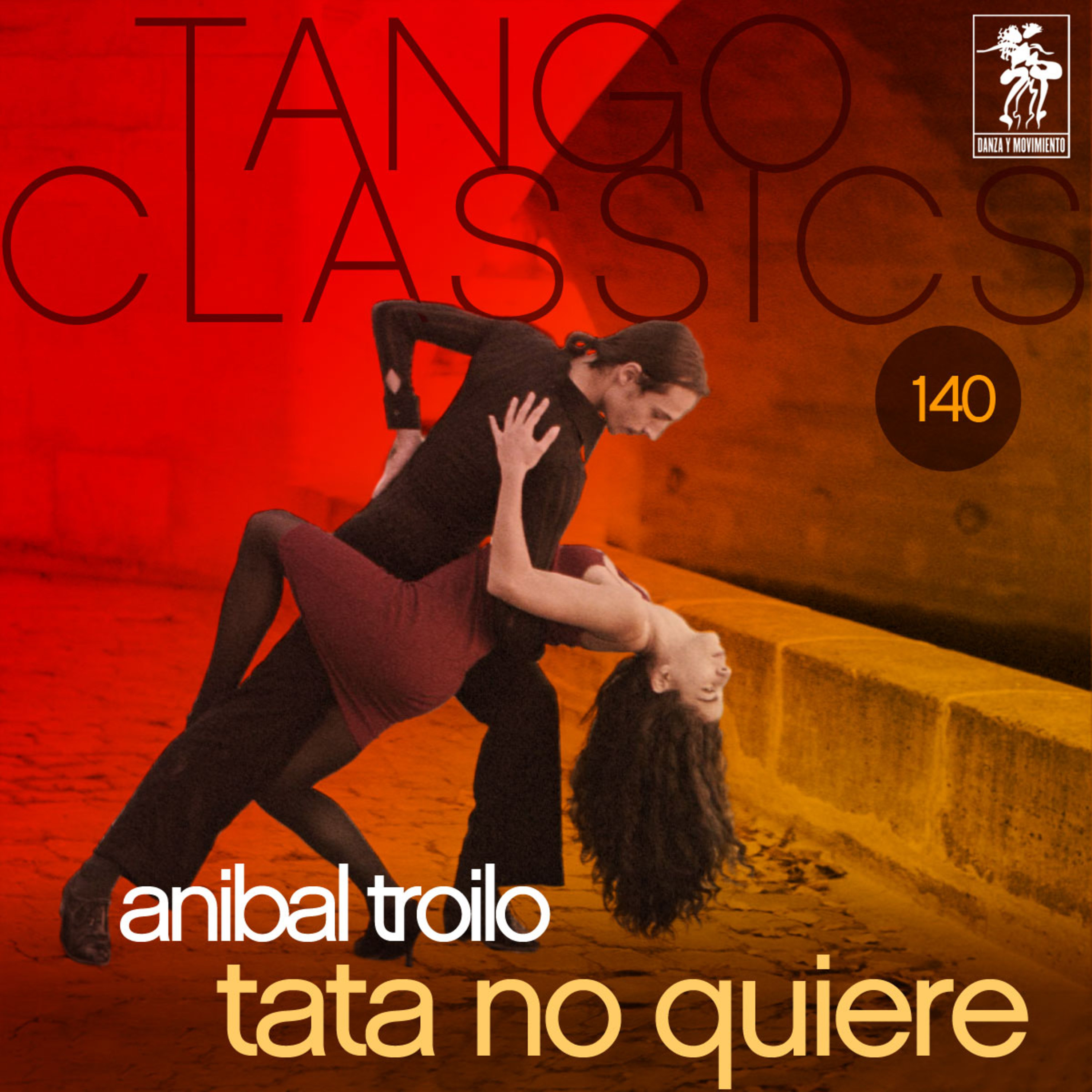 Tango Classics 140: Tata no quiere