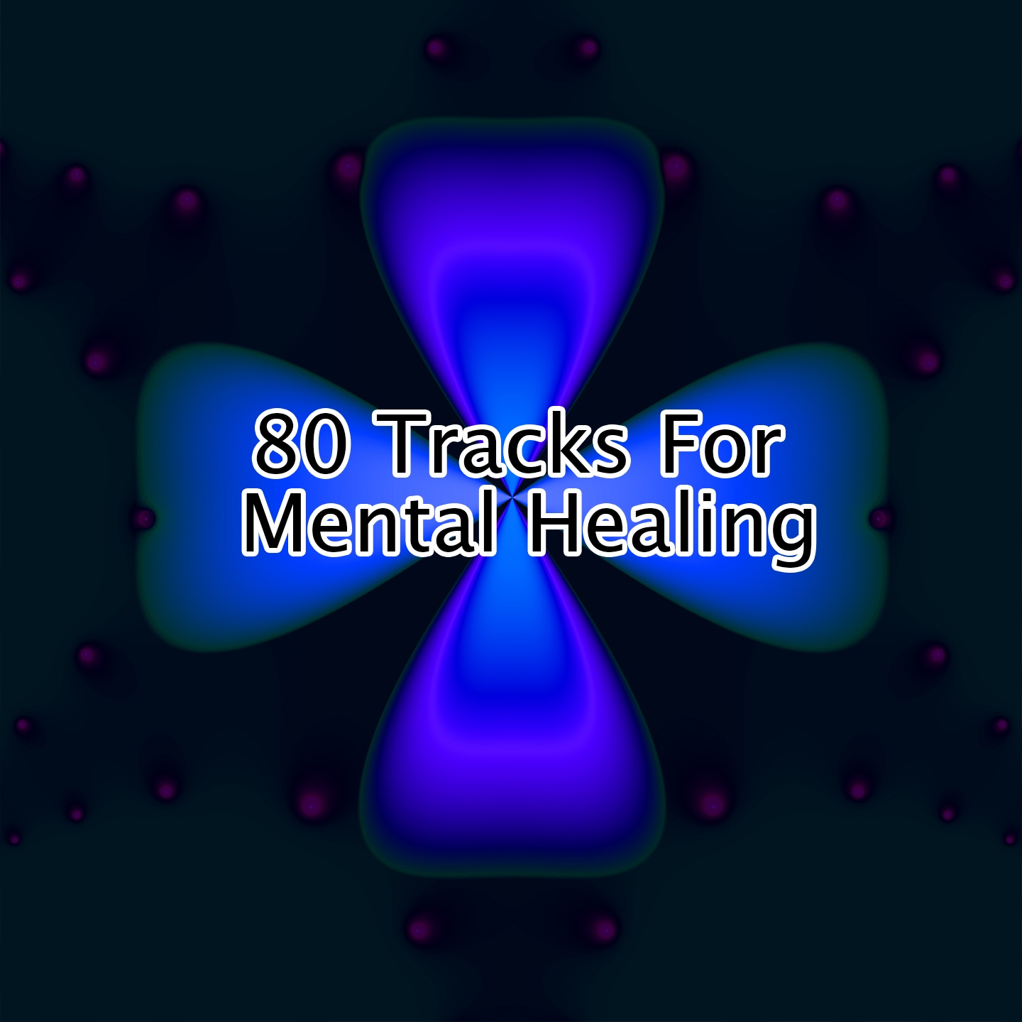 80 Tracks For Mental Healing