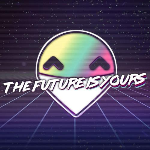 The Future Is Yours 