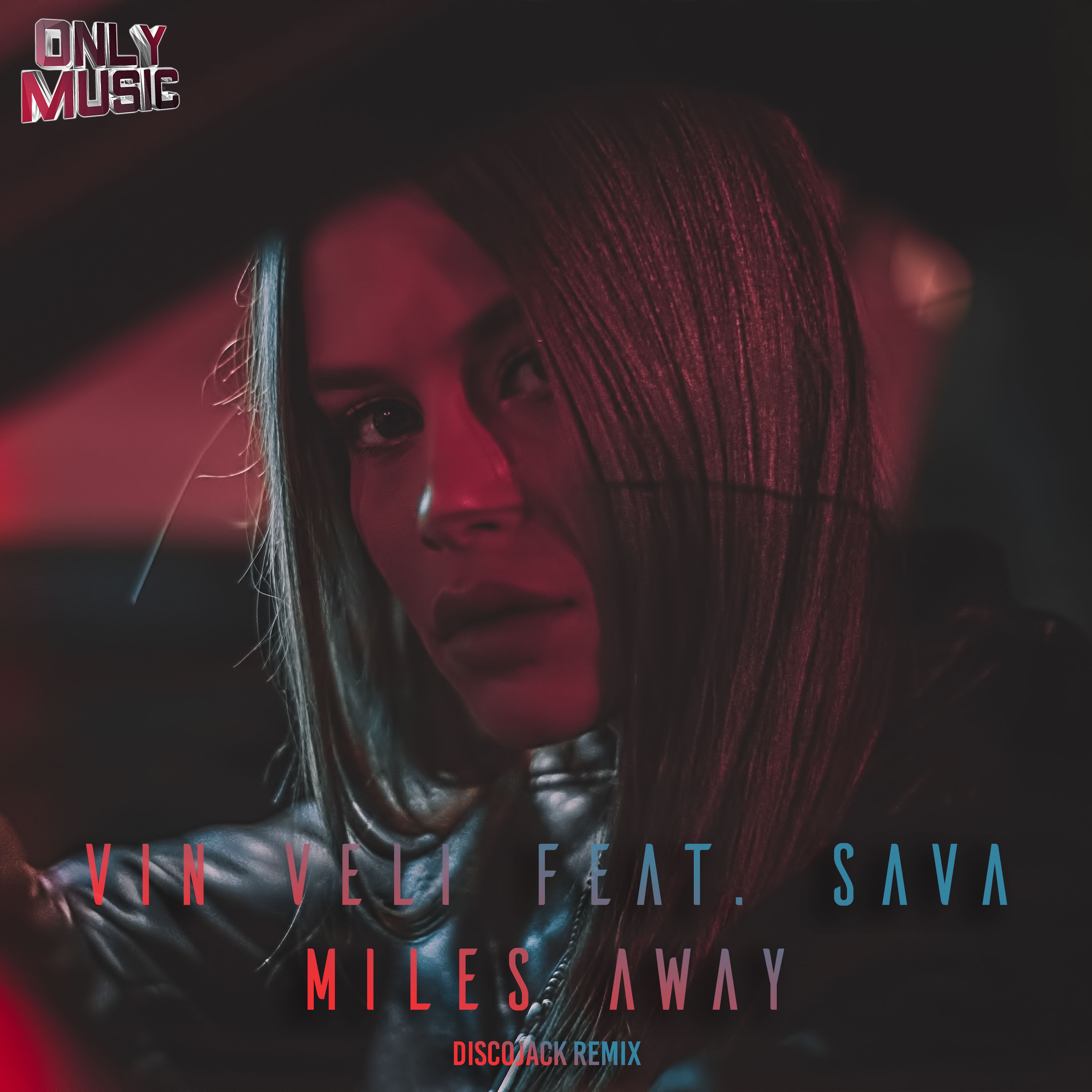 Miles Away (Discojack Remix) [Feat. Sava]