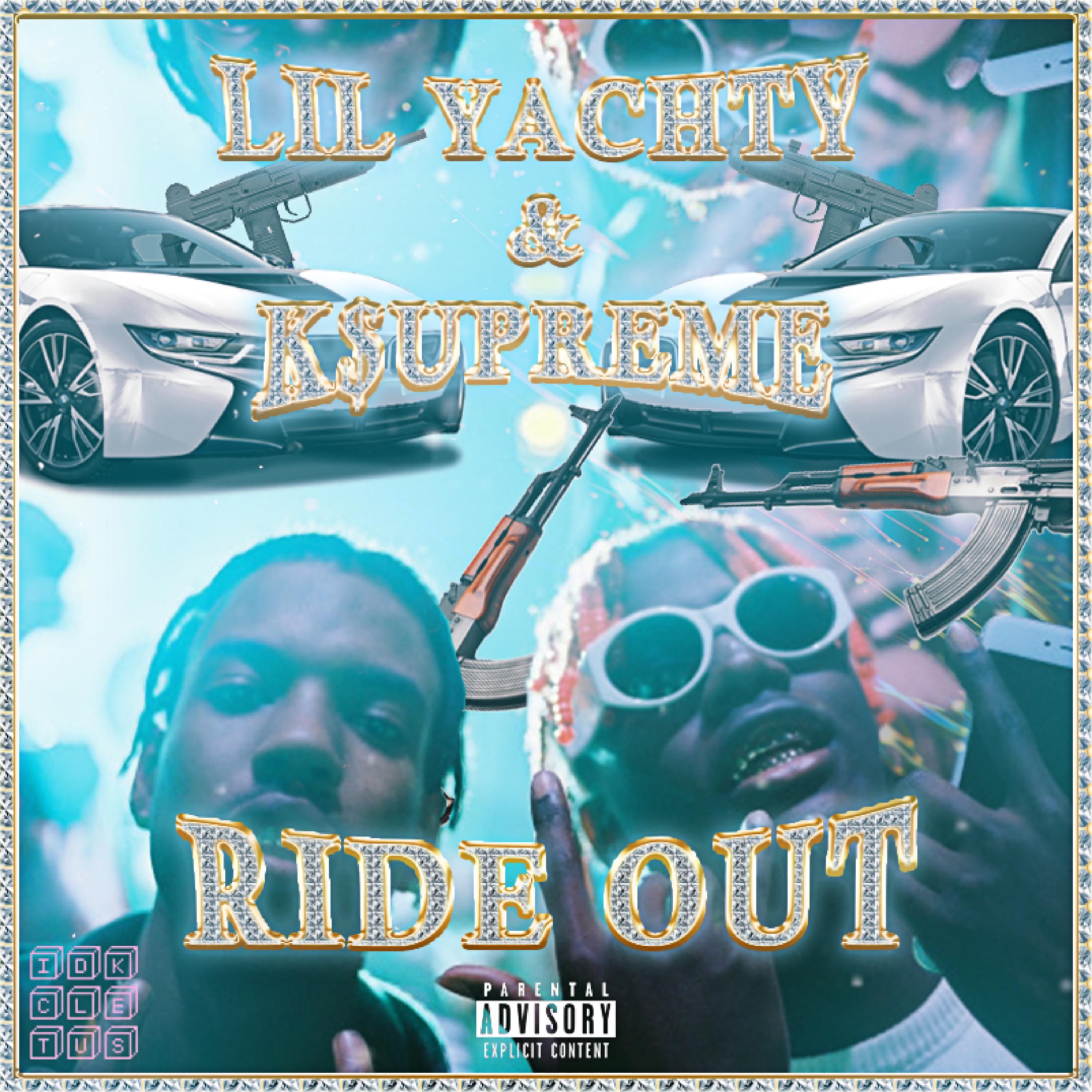 Ride Out (feat. Lil Yachty, K$upreme)