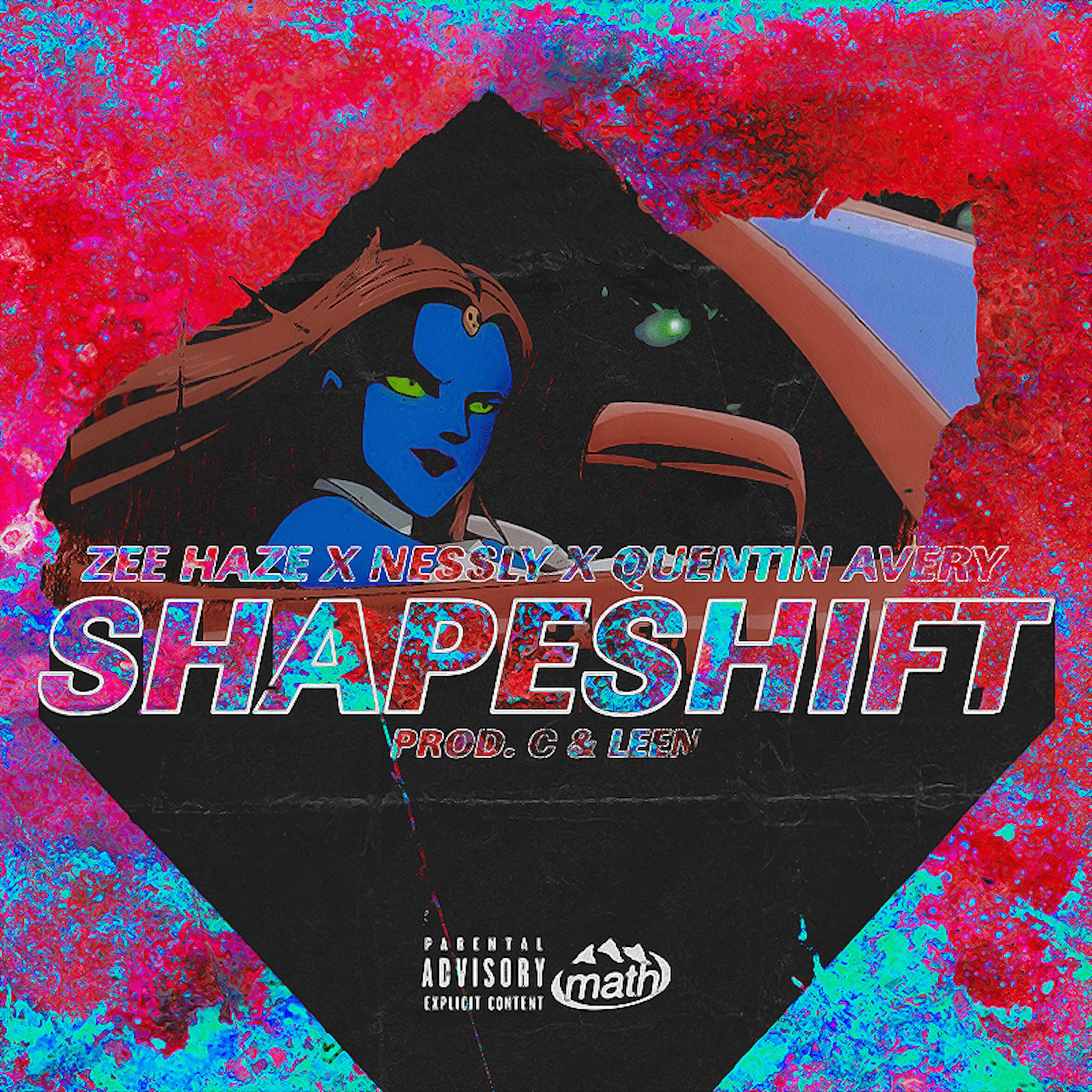 Shapeshift ft. Zee Haze, Nessly, & Quentin Avery (Prod. C & Leen)