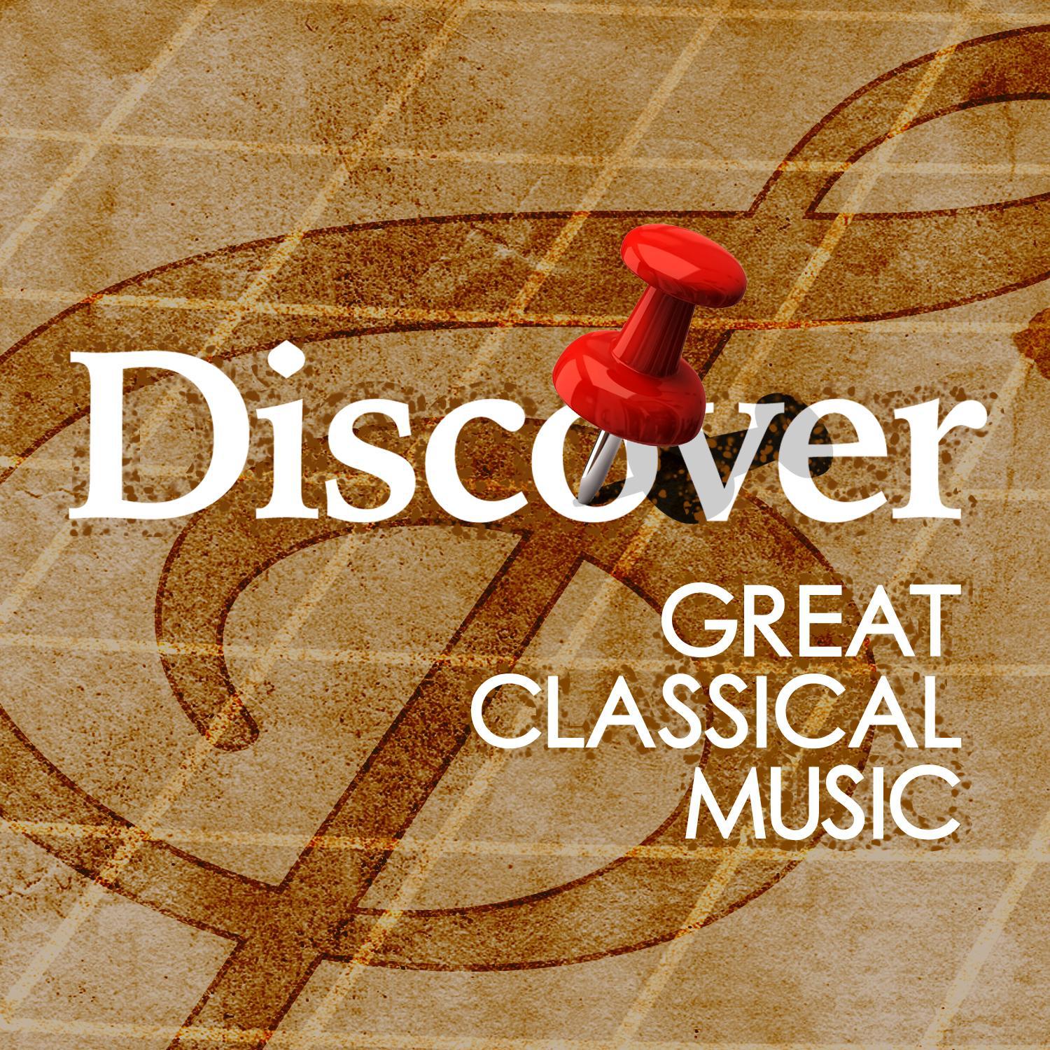 Discover Great Classical Music