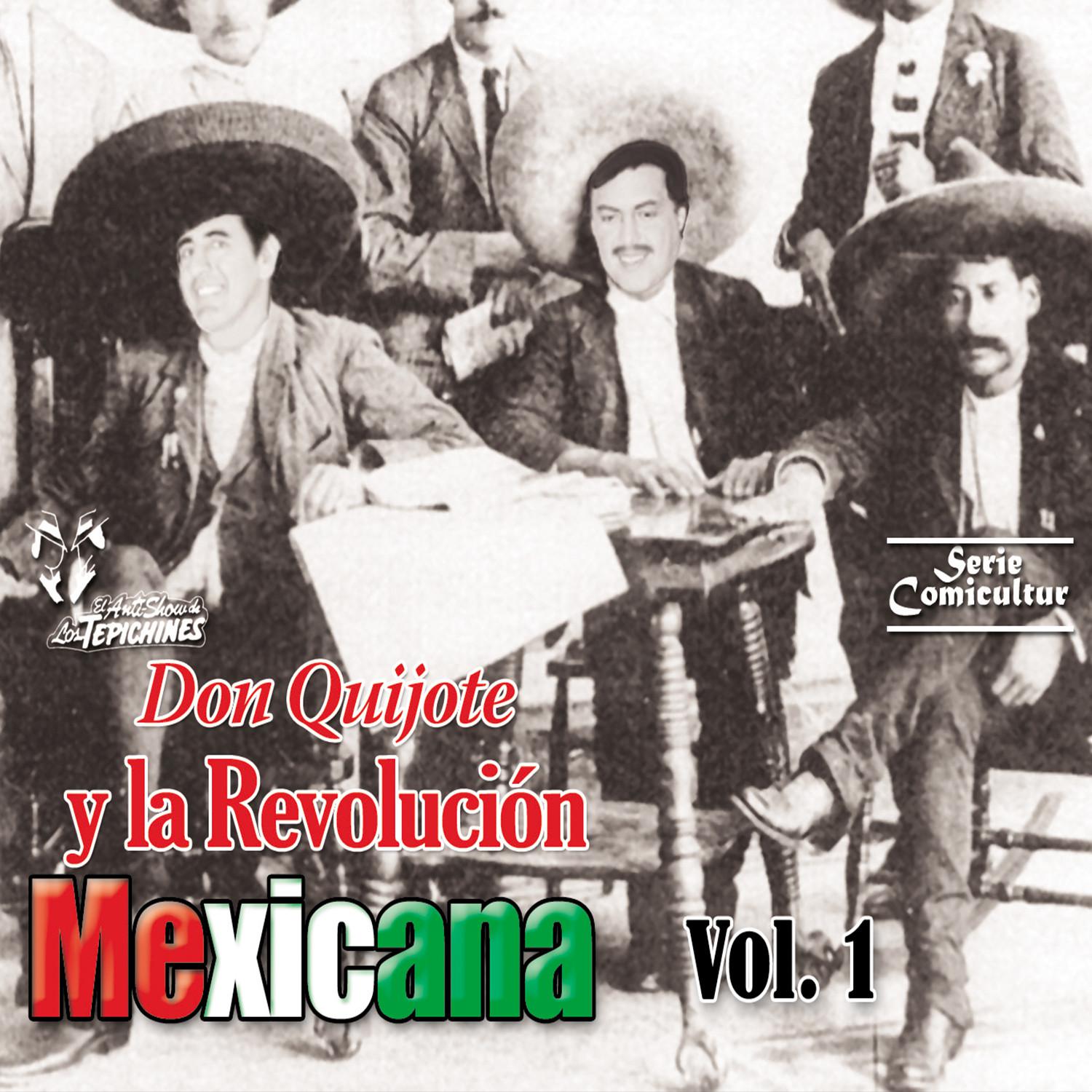 Don Quijote Y La Revolucio n Mexicana, Vol. 1