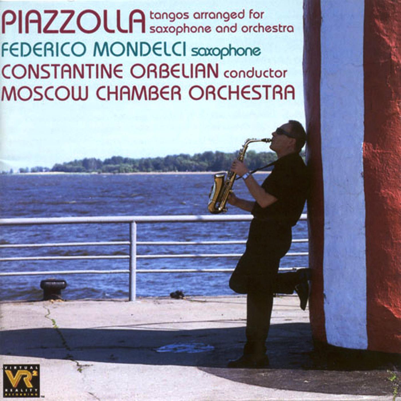 PIAZZOLLA, A.: Orchestral Music - Libertango / Adios Nonino / Cierra tus ojos escucha / Revirado / Oblivion (Moscow Chamber Orchestra, Orbelian)