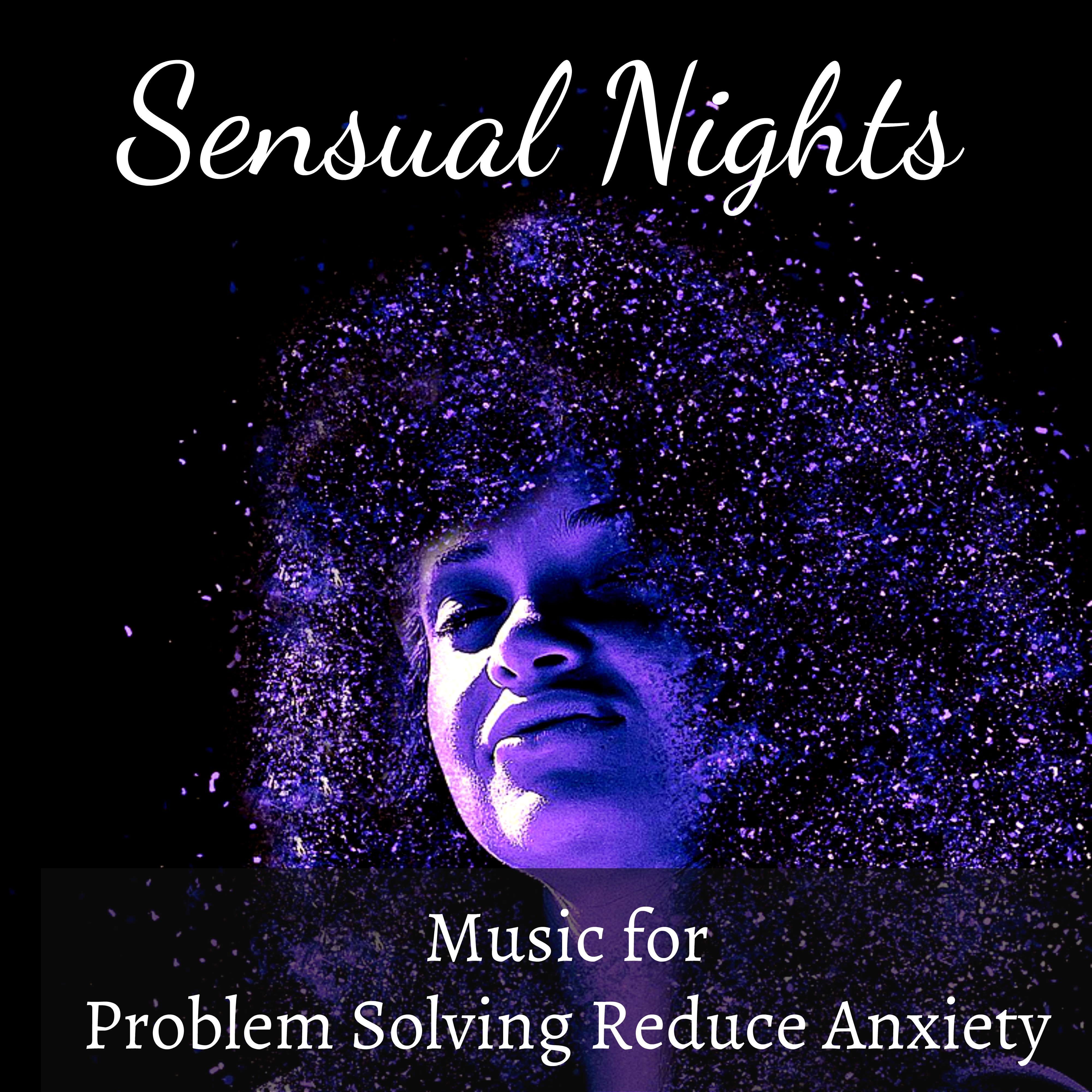 Sensual Nights - Yoga Mindfulness Sleep Music for Problem Solving Meditation Classes Reduce Anxiety with Nature Soothing Binaural Sounds