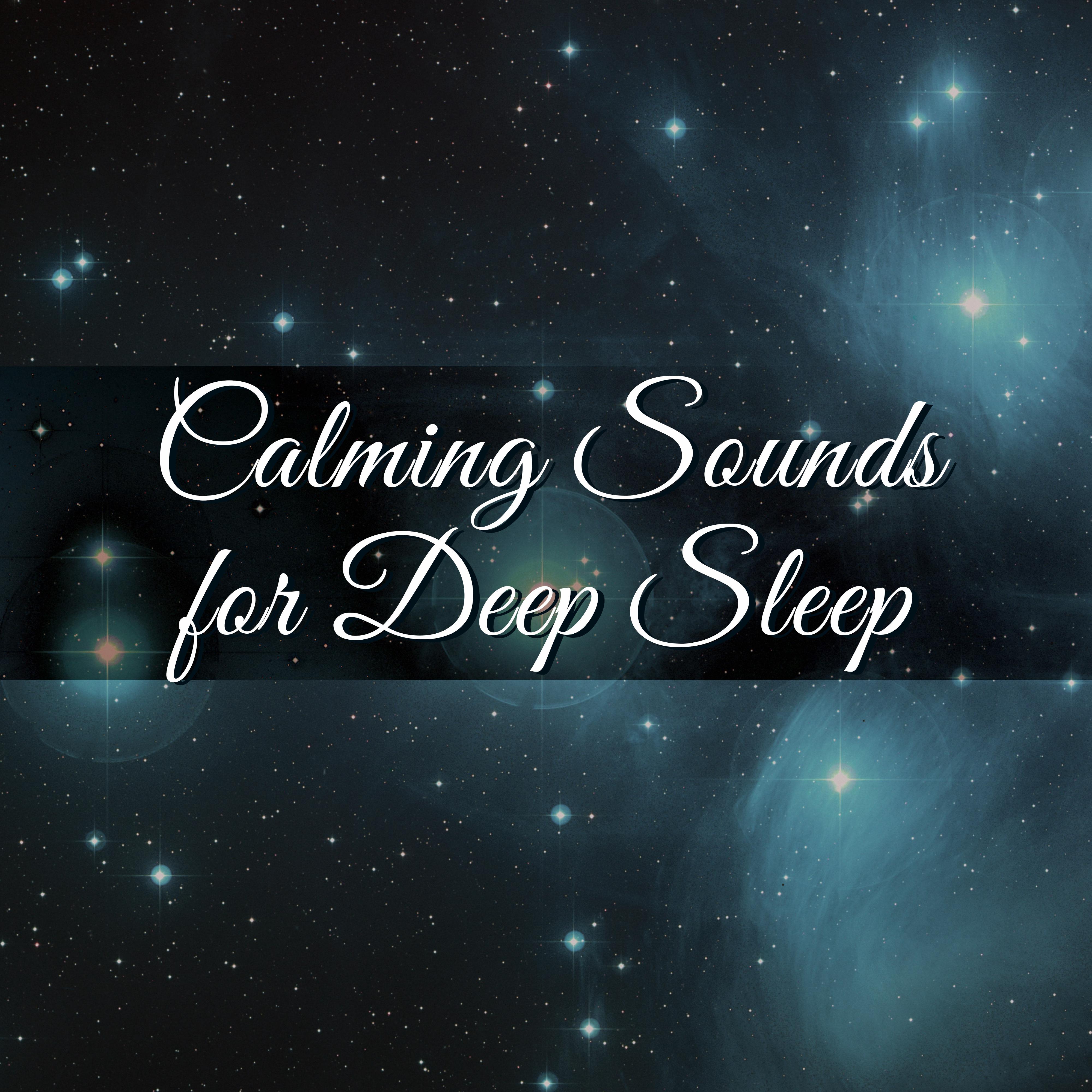 Calming Sounds for Deep Sleep  Waves of Calmness, Spirit Relaxation, Deep Sleep, Sweet Dreams, Night Rest