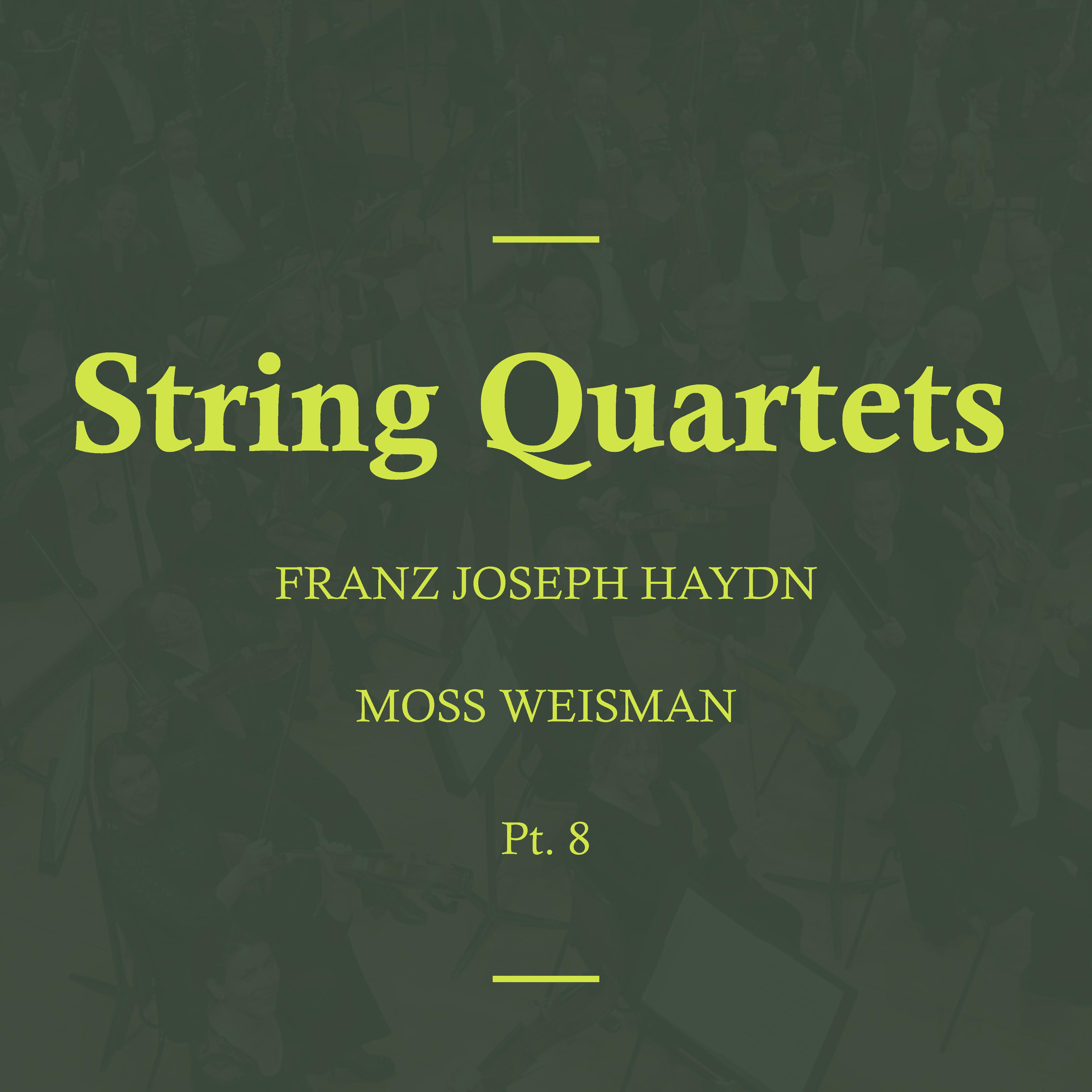 Haydn: String Quartets, Pt. 8