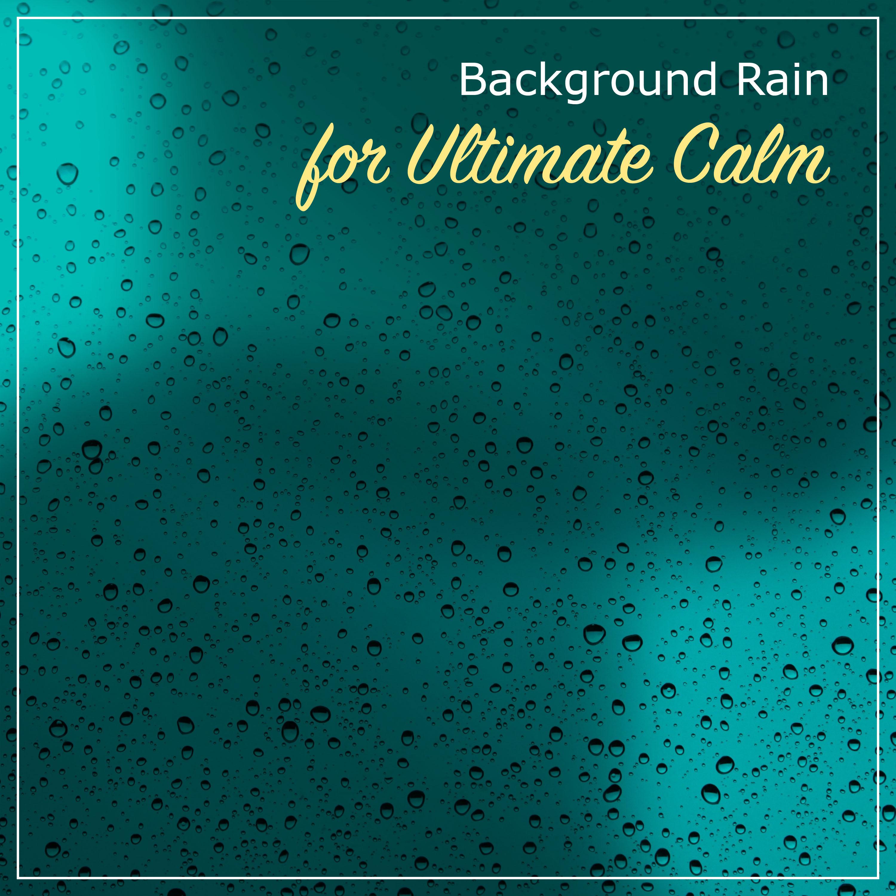 13 Background Rain Noises for Ultimate Calm