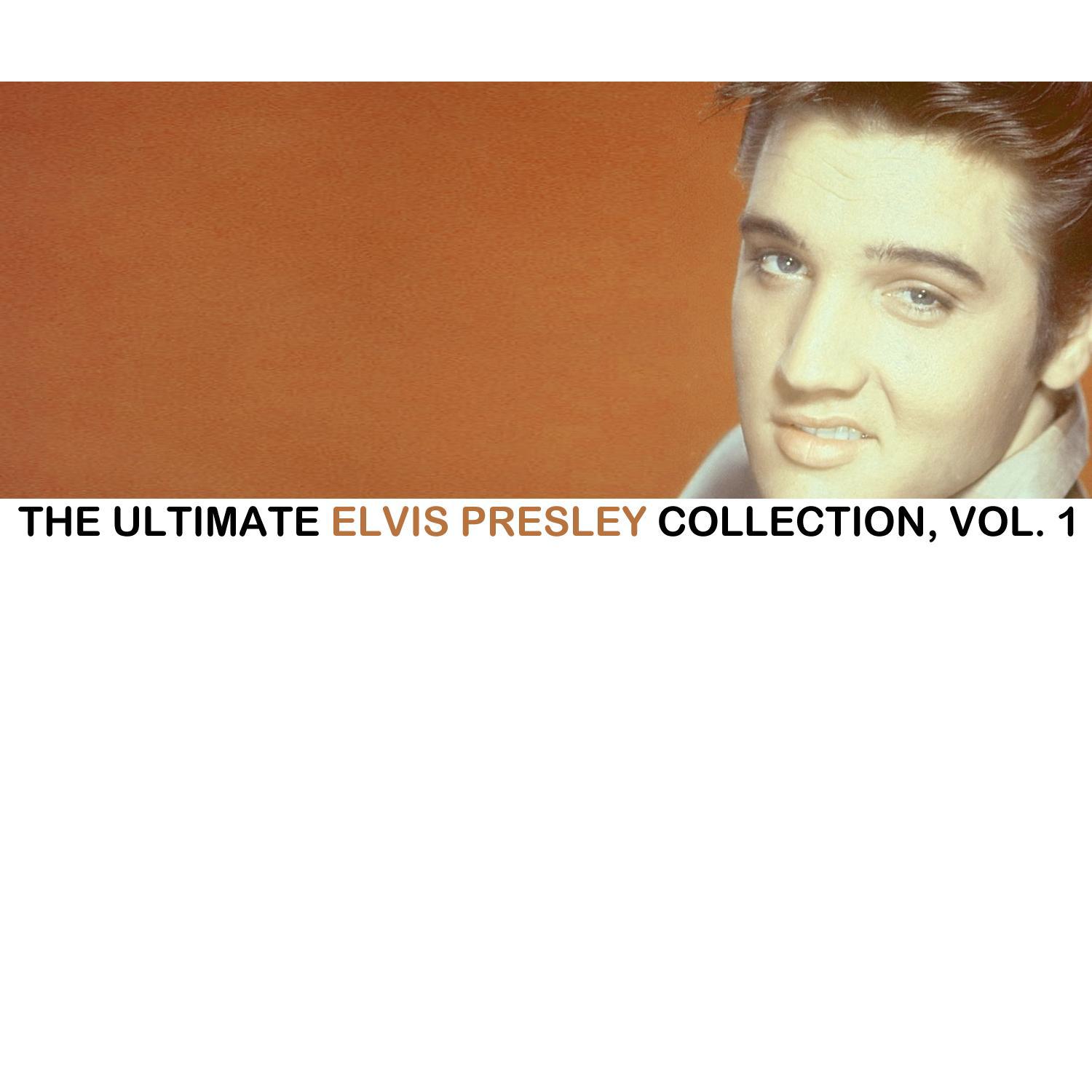 The Ultimate Elvis Collection, Vol. 1