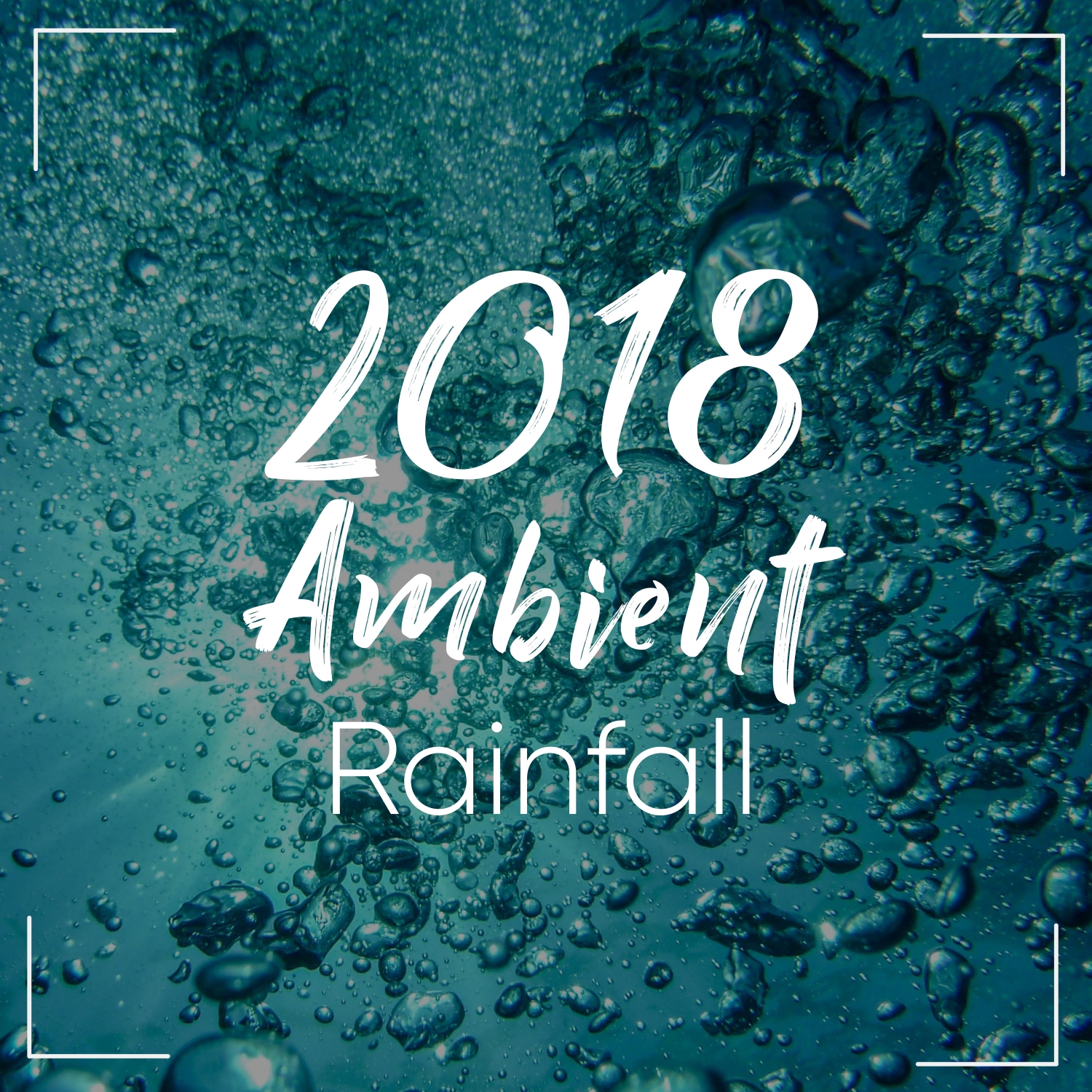 2018 Ambient Rainfall: The Ultimate Compilation