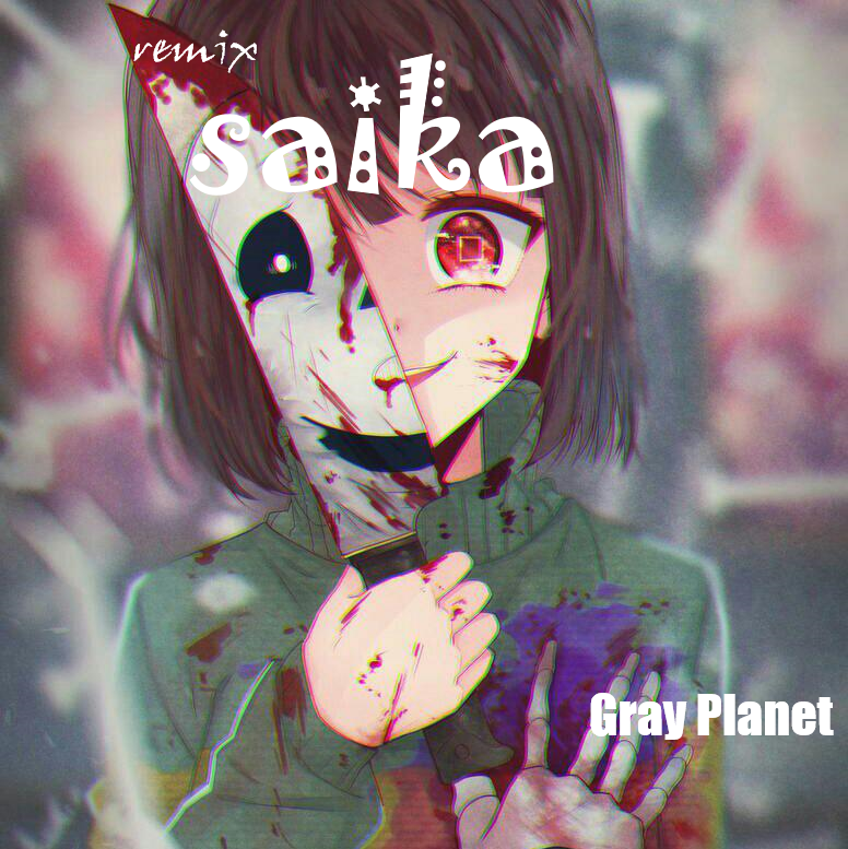 Saika (Gray Planet Remix)