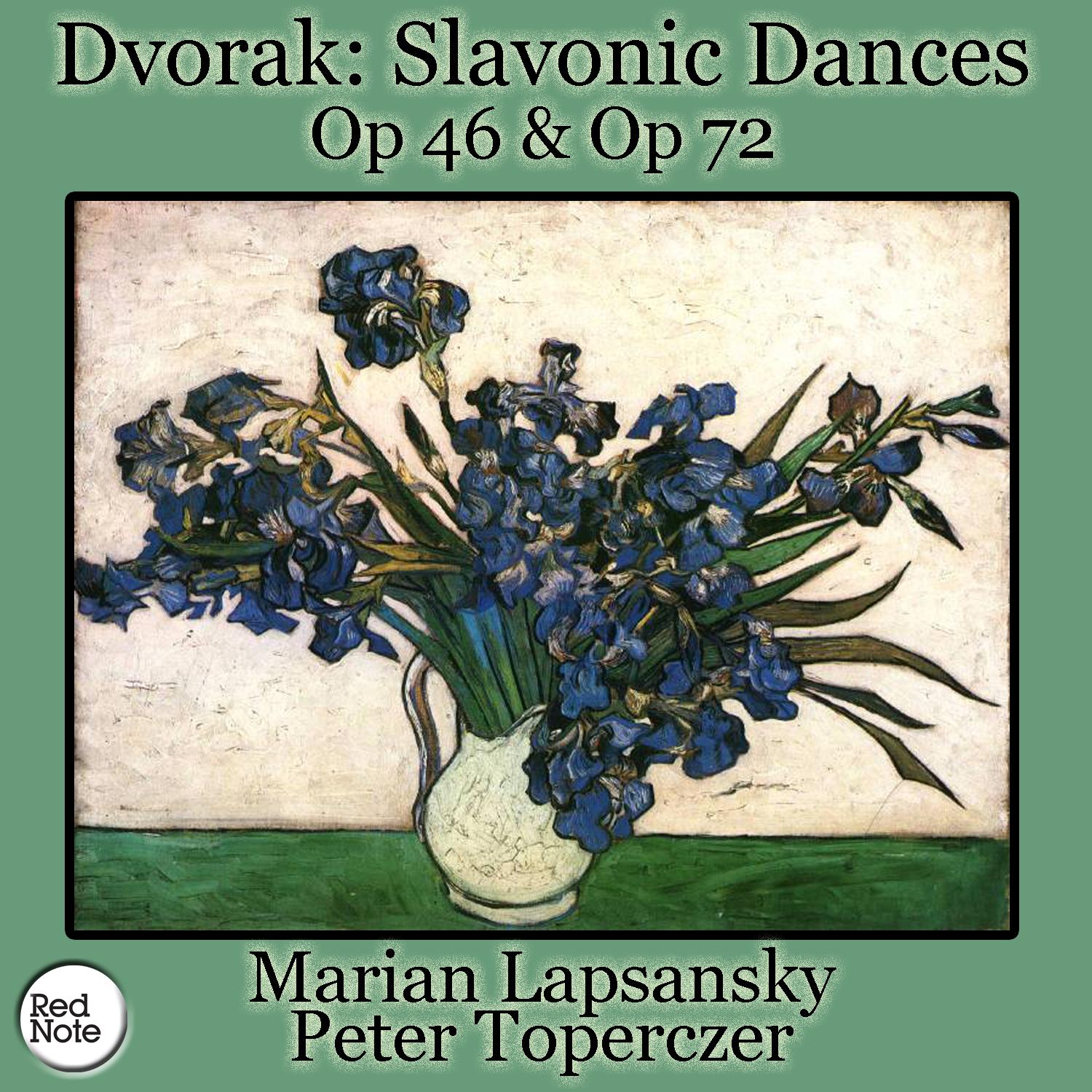 Dvoa k: Slavonic Dances Op. 46  Op. 72