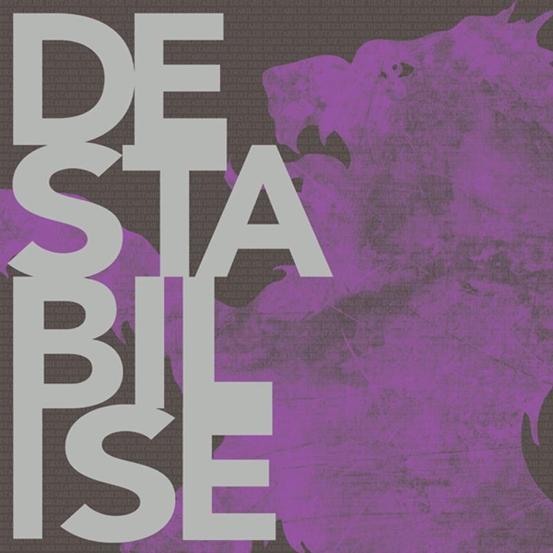 Destabilise