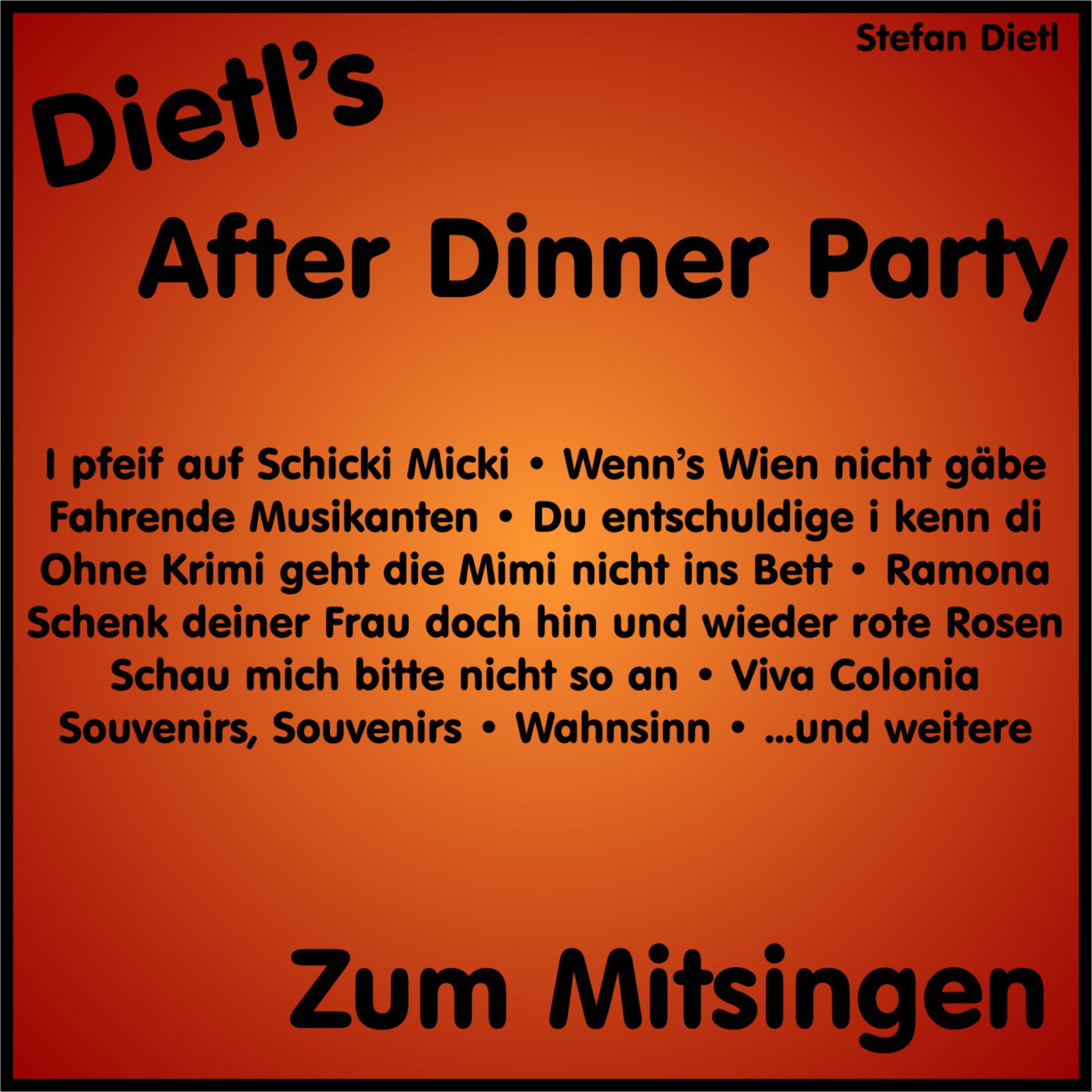 Dietl's After Dinner Party - zum Mitsingen