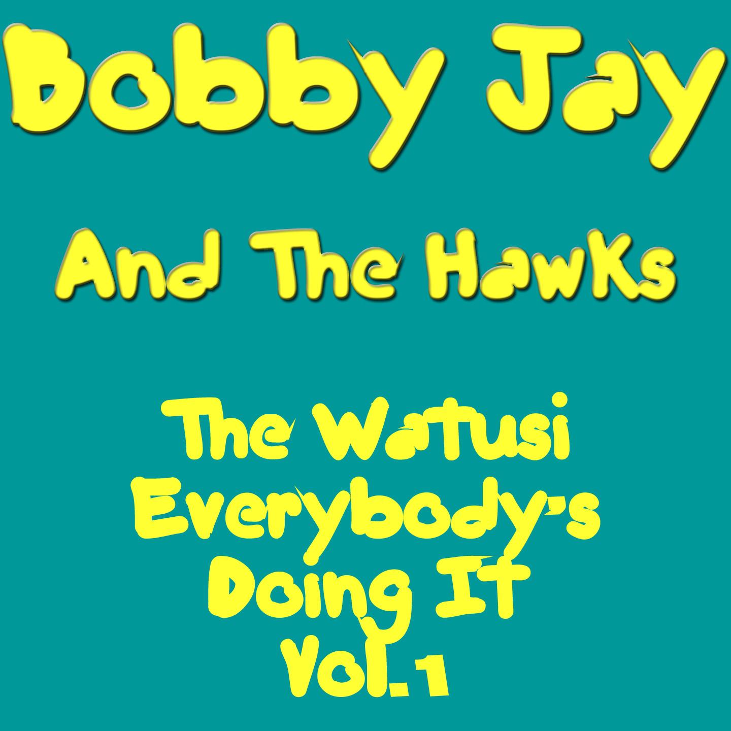 The Watusi Everybody`s Doing It Vol. 1