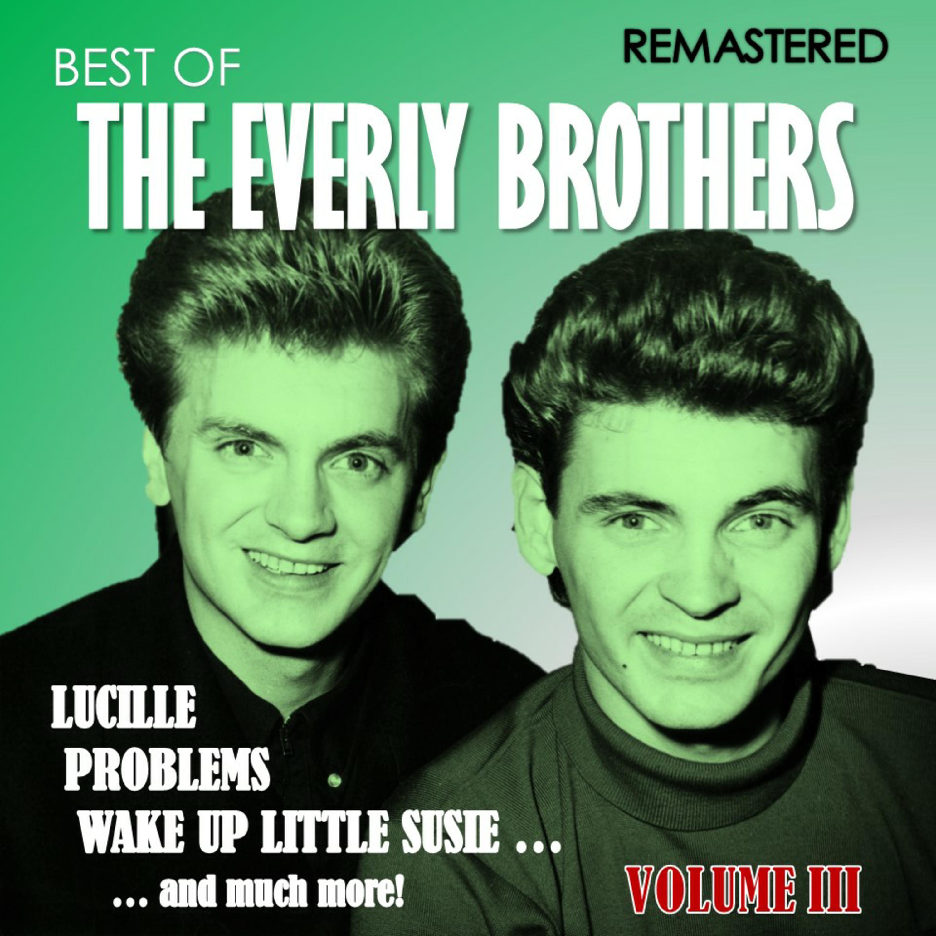 Best of The Everly Brothers, Vol. III (Remastered)