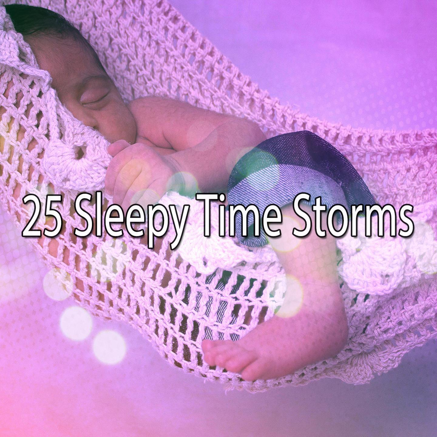 25 Sleepy Time Storms