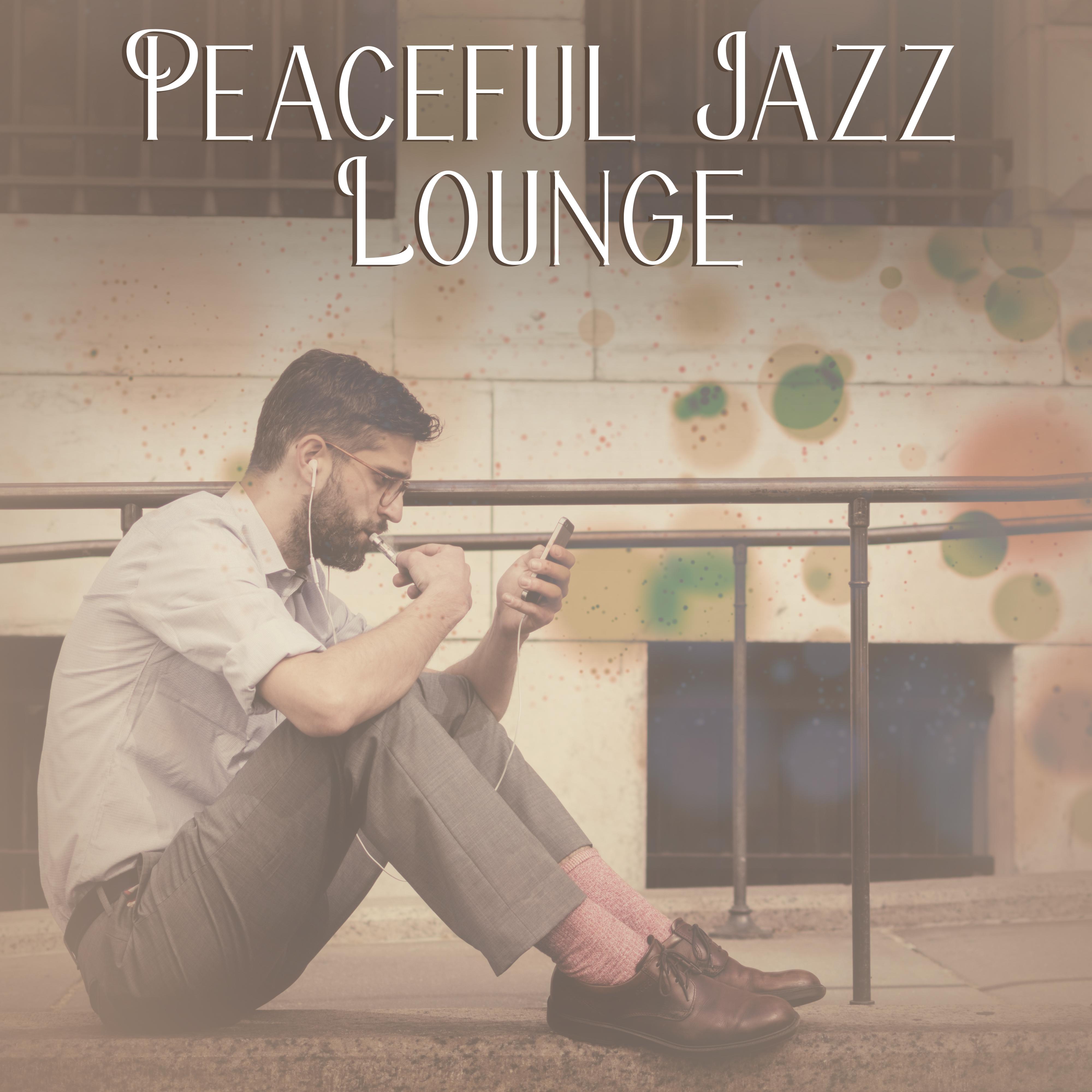 Peaceful Jazz Lounge  Relaxing Jazz, Easy Listening Jazz, Instrumental Music, Smooth Jazz Vibrations