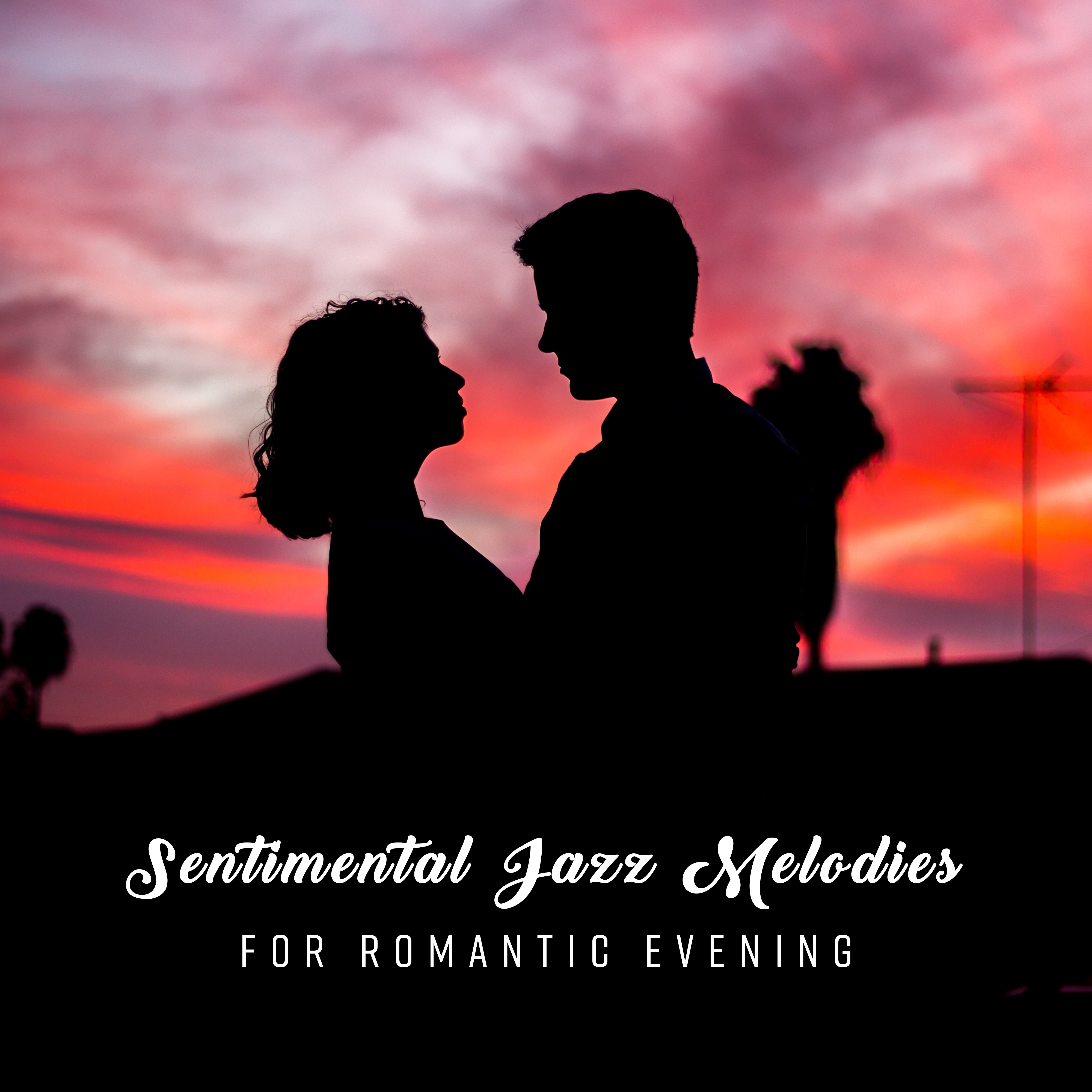 Sentimental Jazz Melodies for Romantic Evening