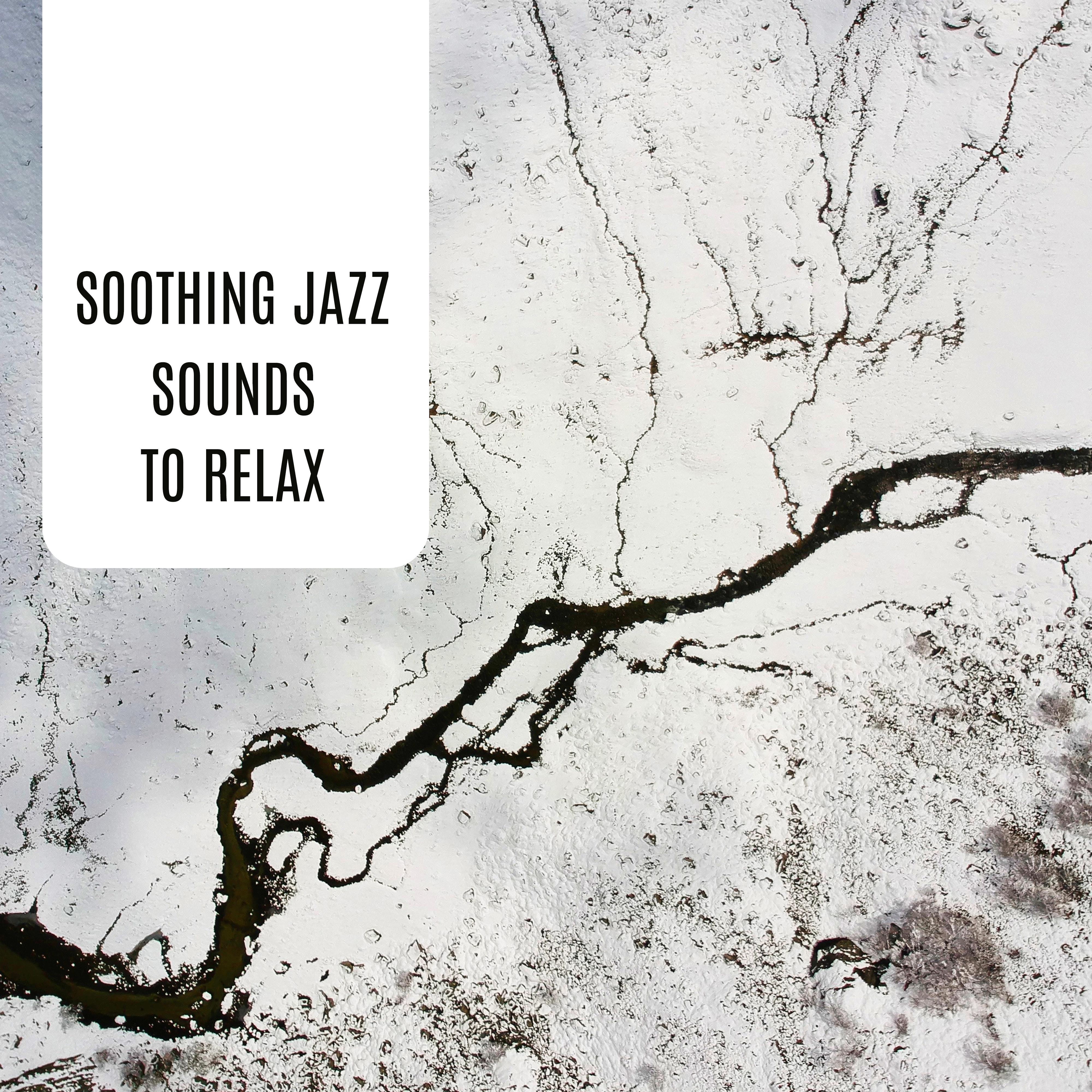 Soothing Jazz Sounds to Relax