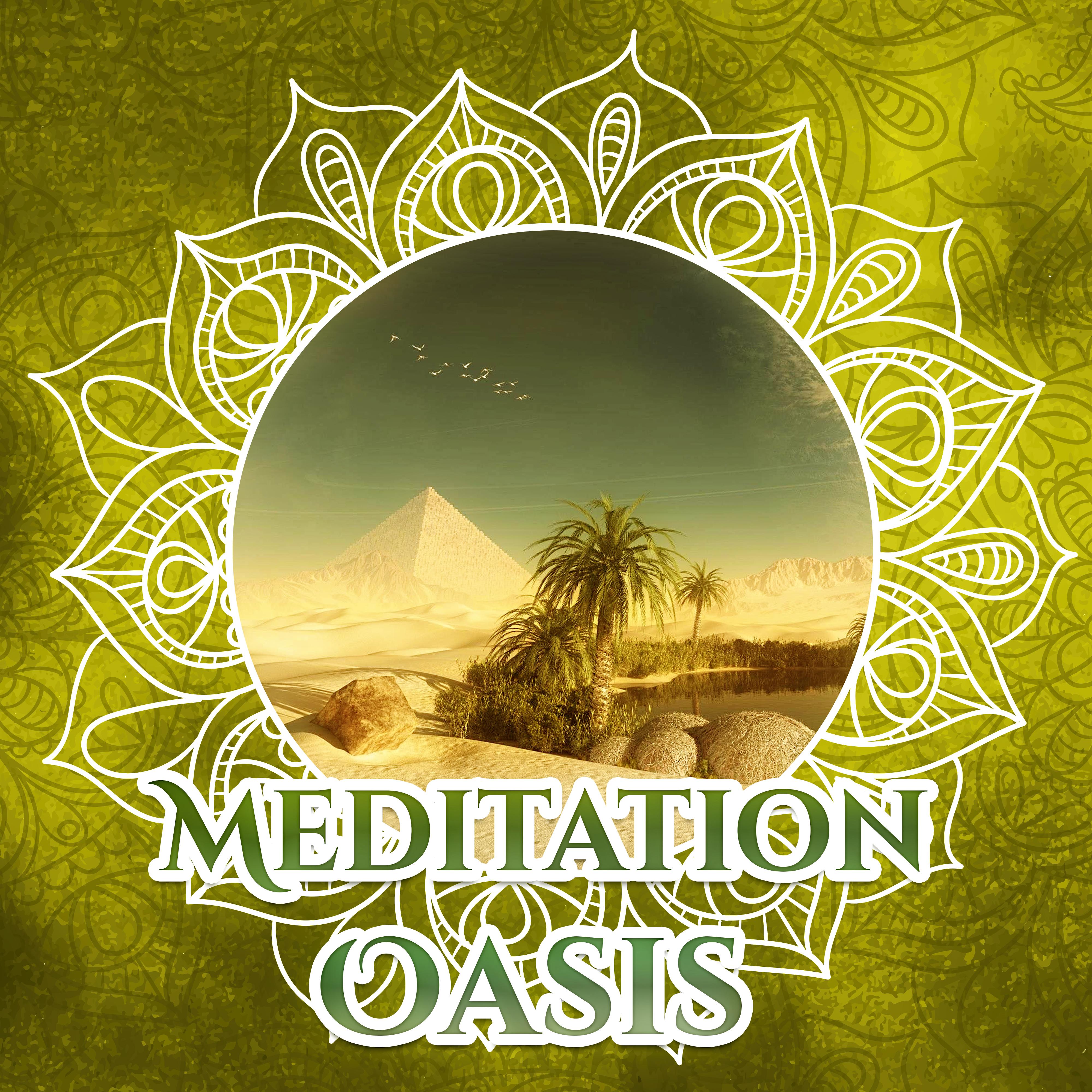 Meditation Oasis - New Age Sounds for Yoga, Meditation Music, Zen Kundalini, Yoga Asanas