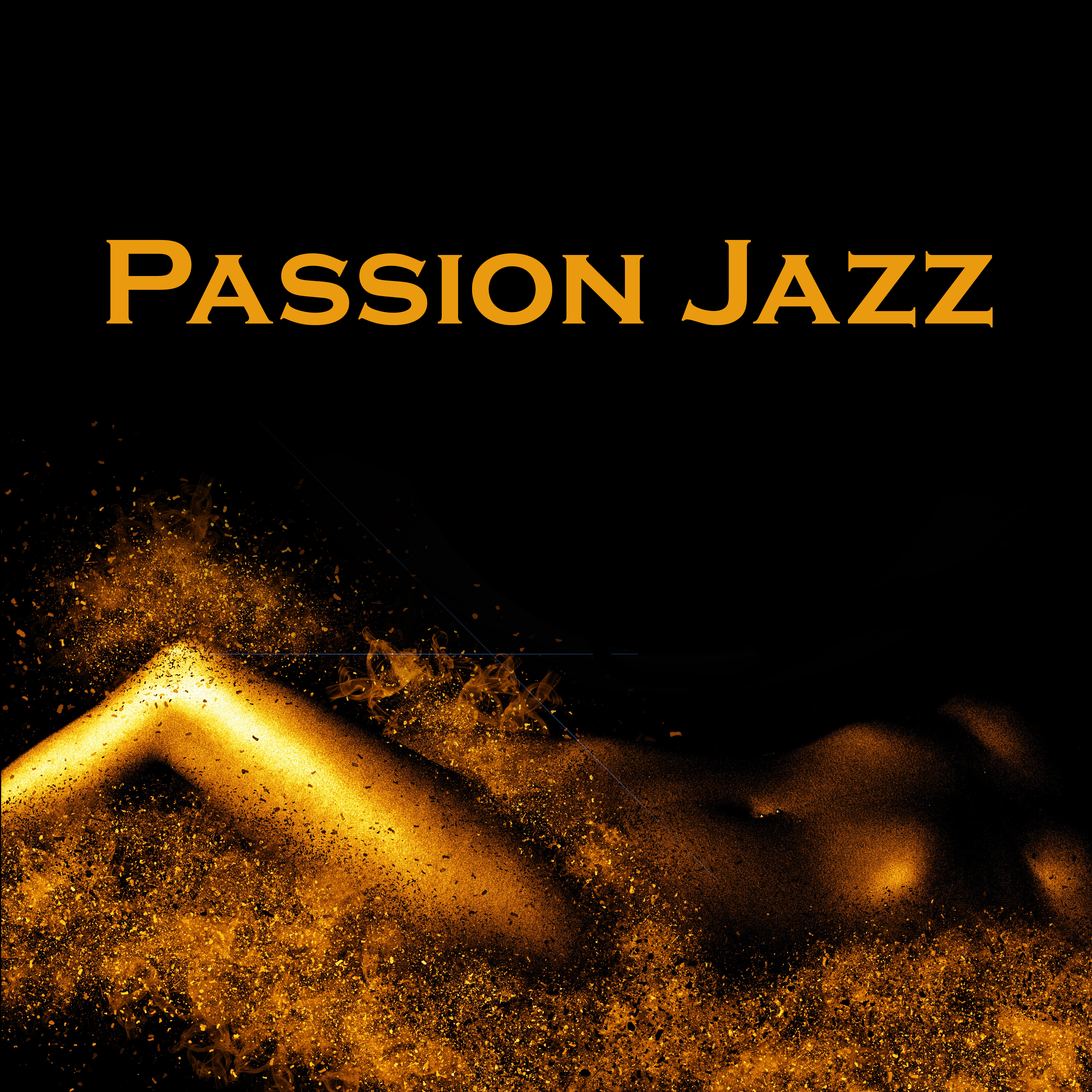 Passion Jazz  Romantic Jazz Music for Lovers, Dinner by Candlelight, Erotic Jazz,  Music, Relax, Sensual Massage