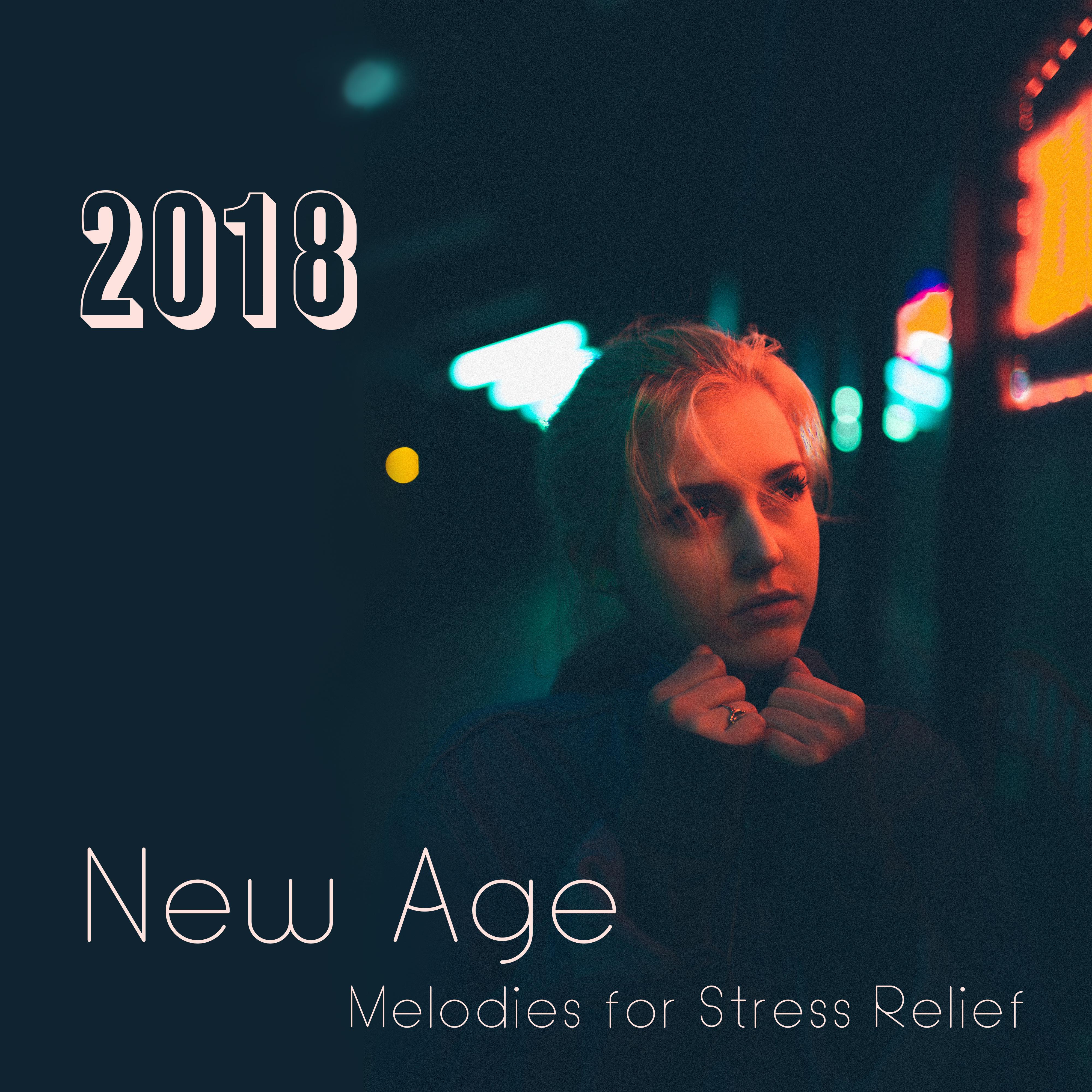 2018 New Age Melodies for Stress Relief