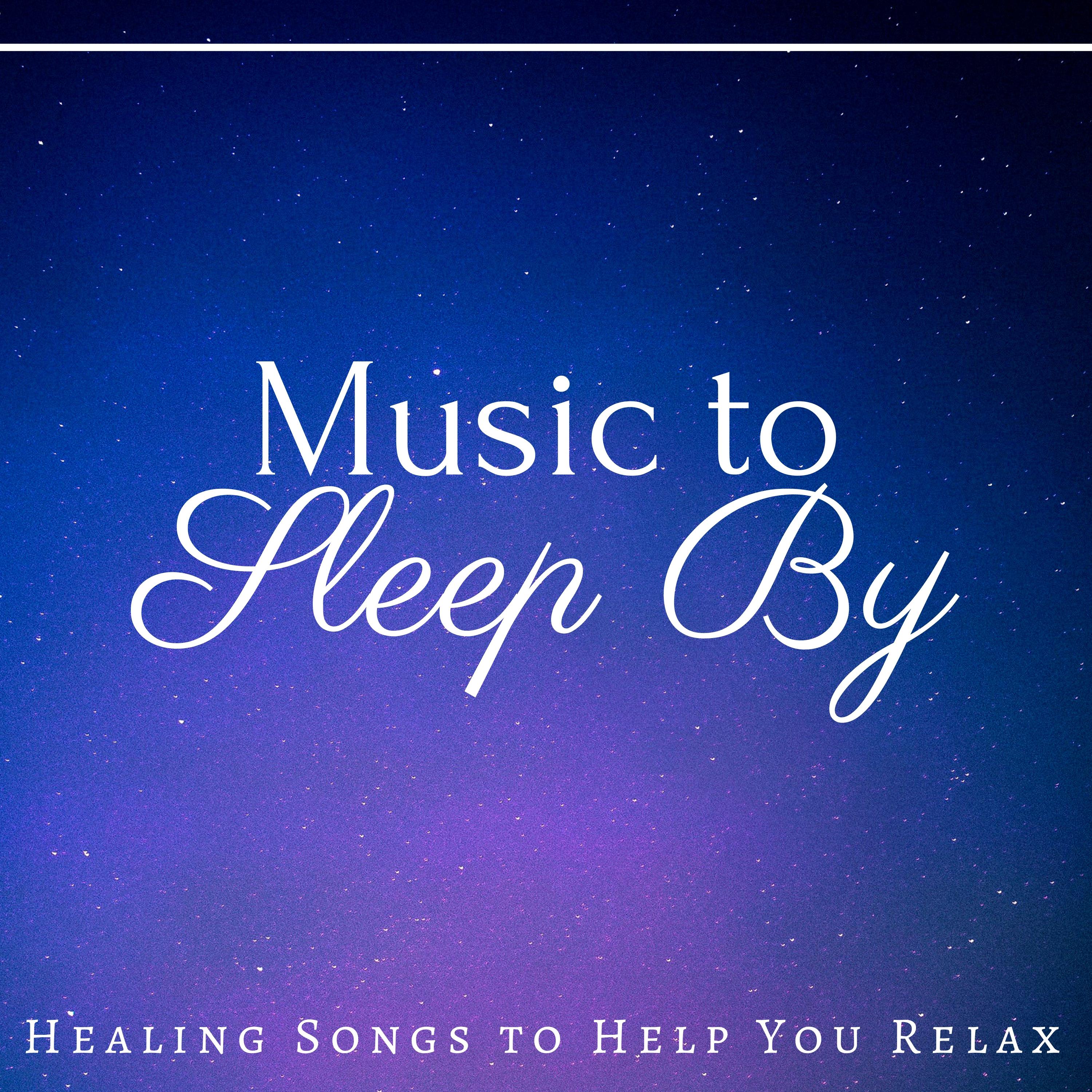Music to Sleep By - Healing Songs to Help You Relax, Meditate and Sleep, Mindfulness, Massage, Yoga, Reiki, Spa Music, Natural White Noise