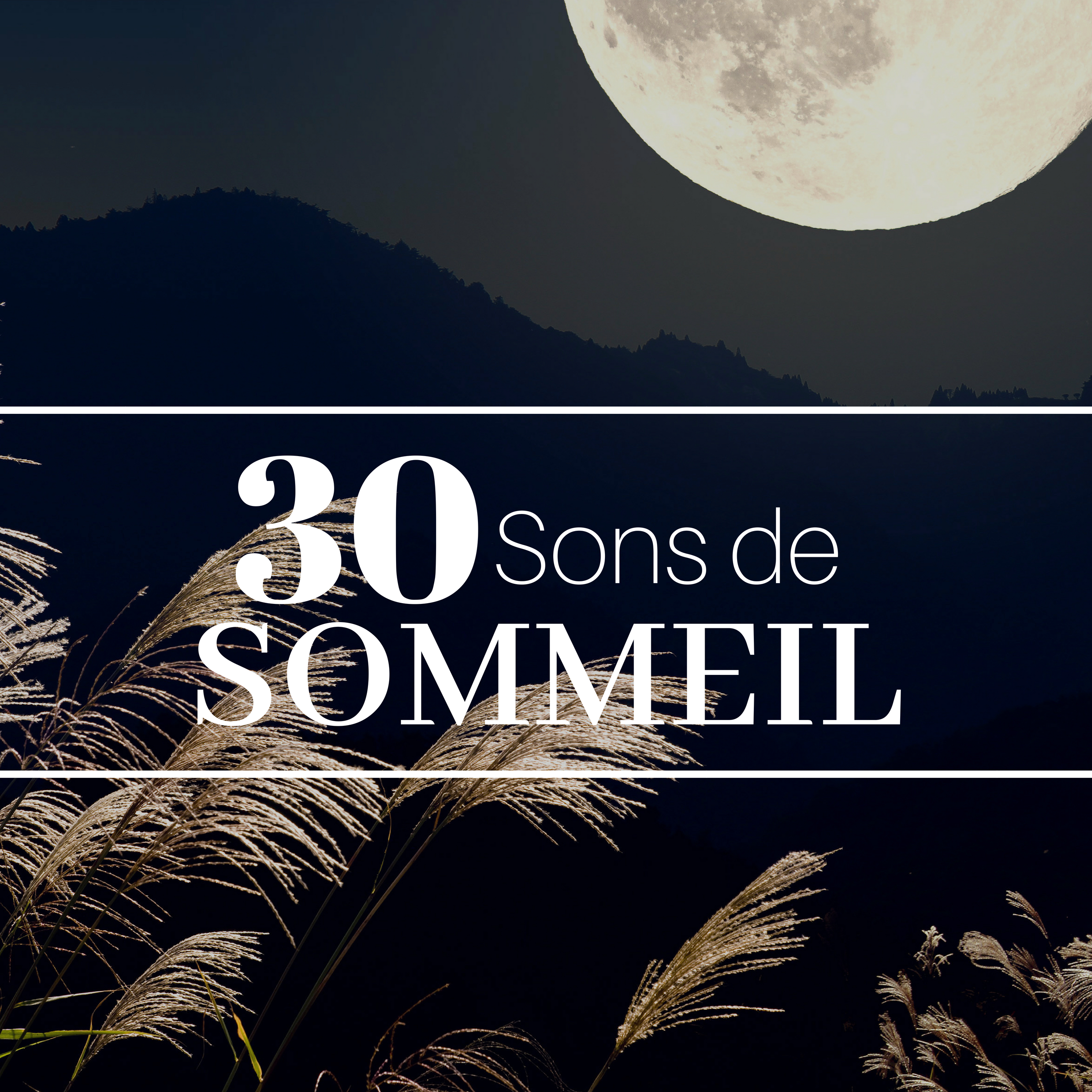 30 Sons de Sommeil  Expe rimente des Moments de Pure De tente