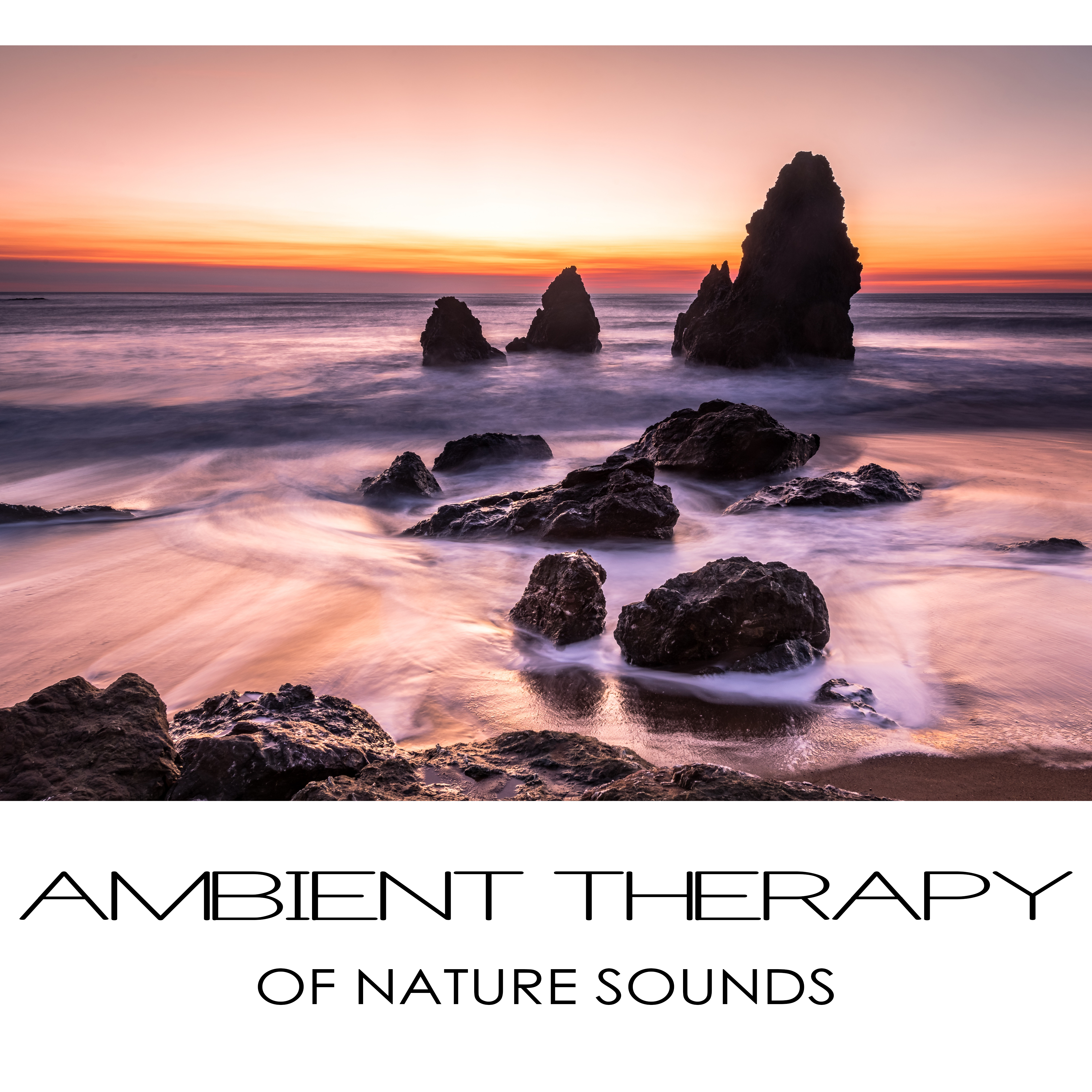 Ambient Therapy of Nature Sounds