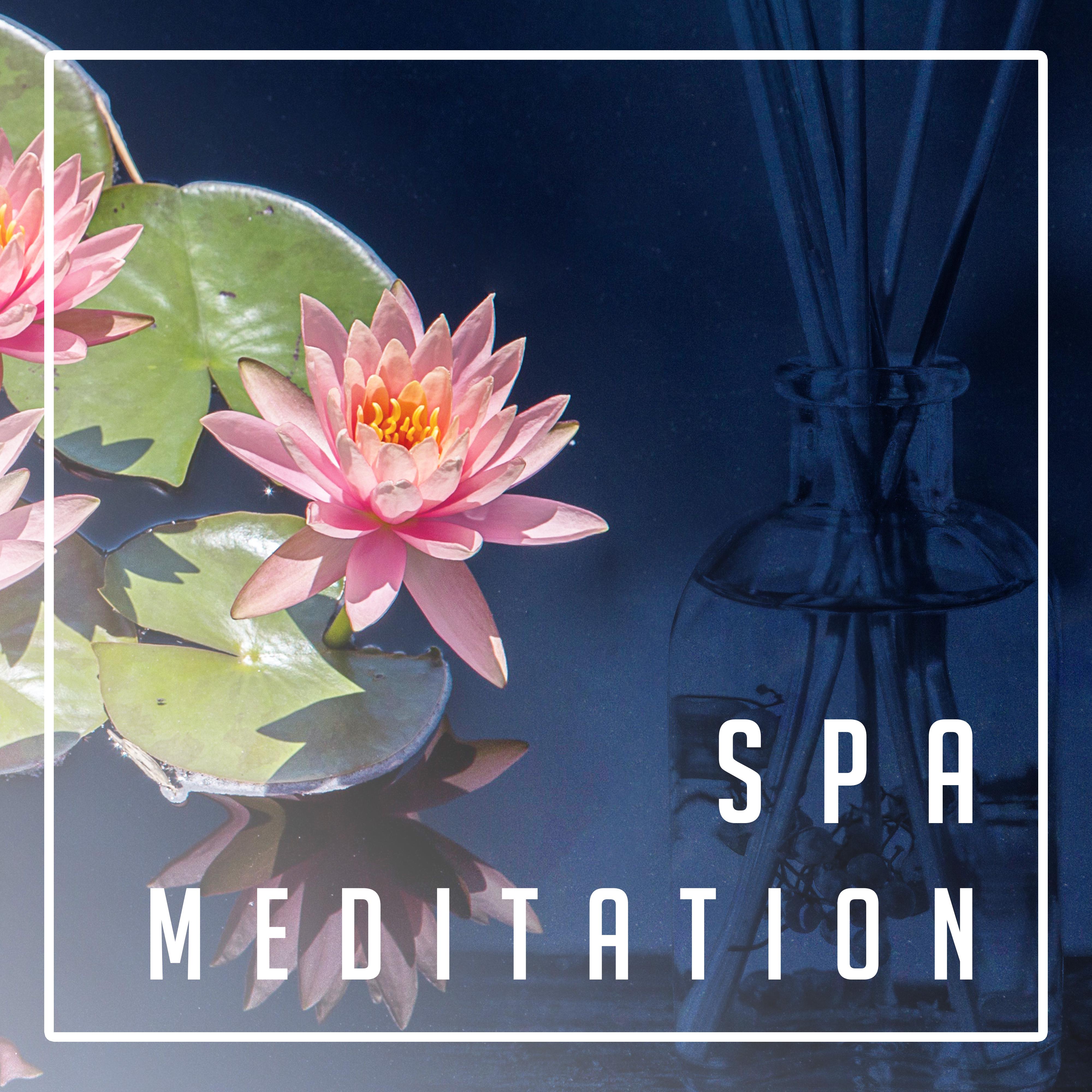 Spa Meditation  Relax  Chill, Music for Massage, Deep Meditation While Spa Treatments, Yoga Practice