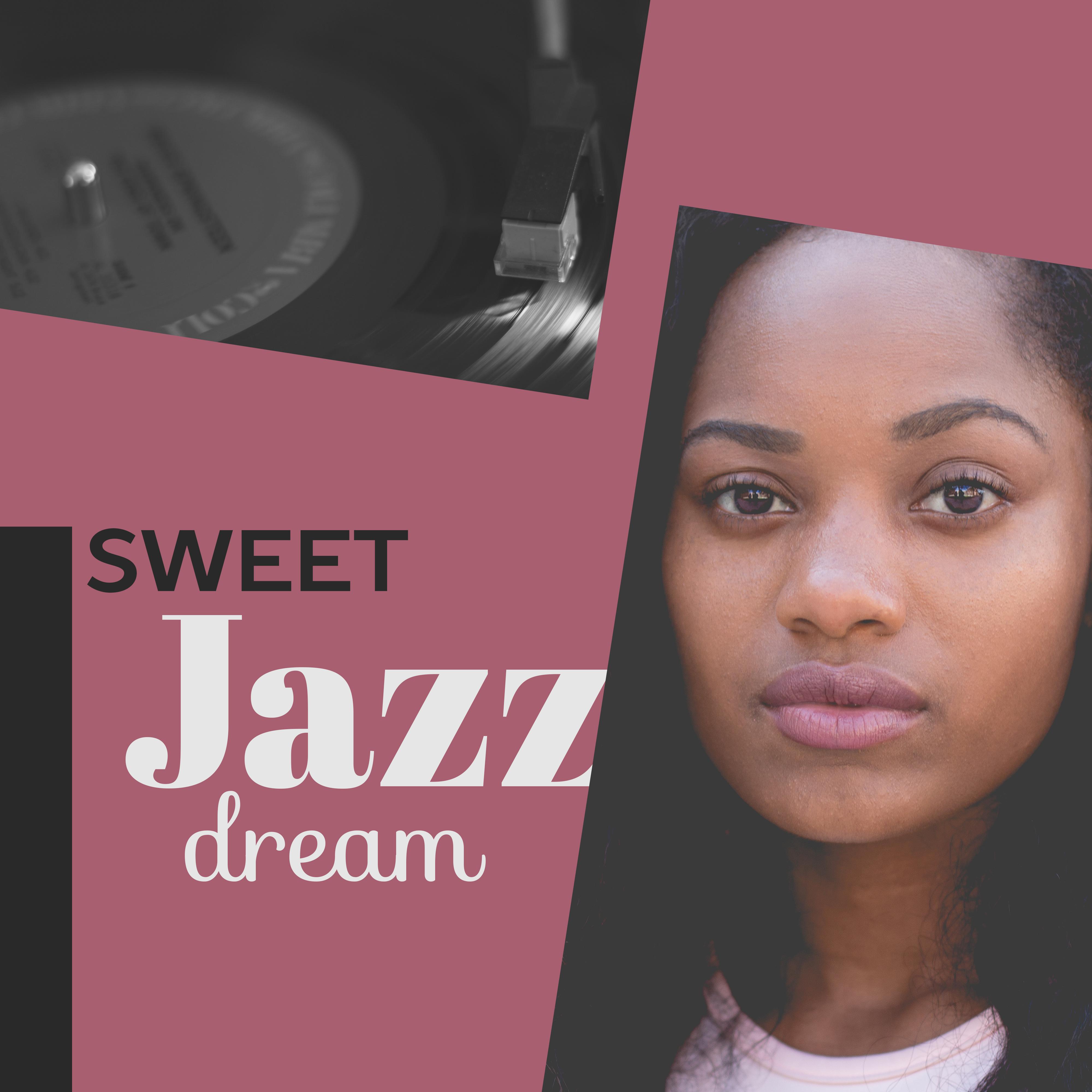 Sweet, Jazz Dream  Instrumental Sounds for Sleep, Soothing Piano, Smooth Jazz at Night, Deep Sleep, Relaxation Jazz Music