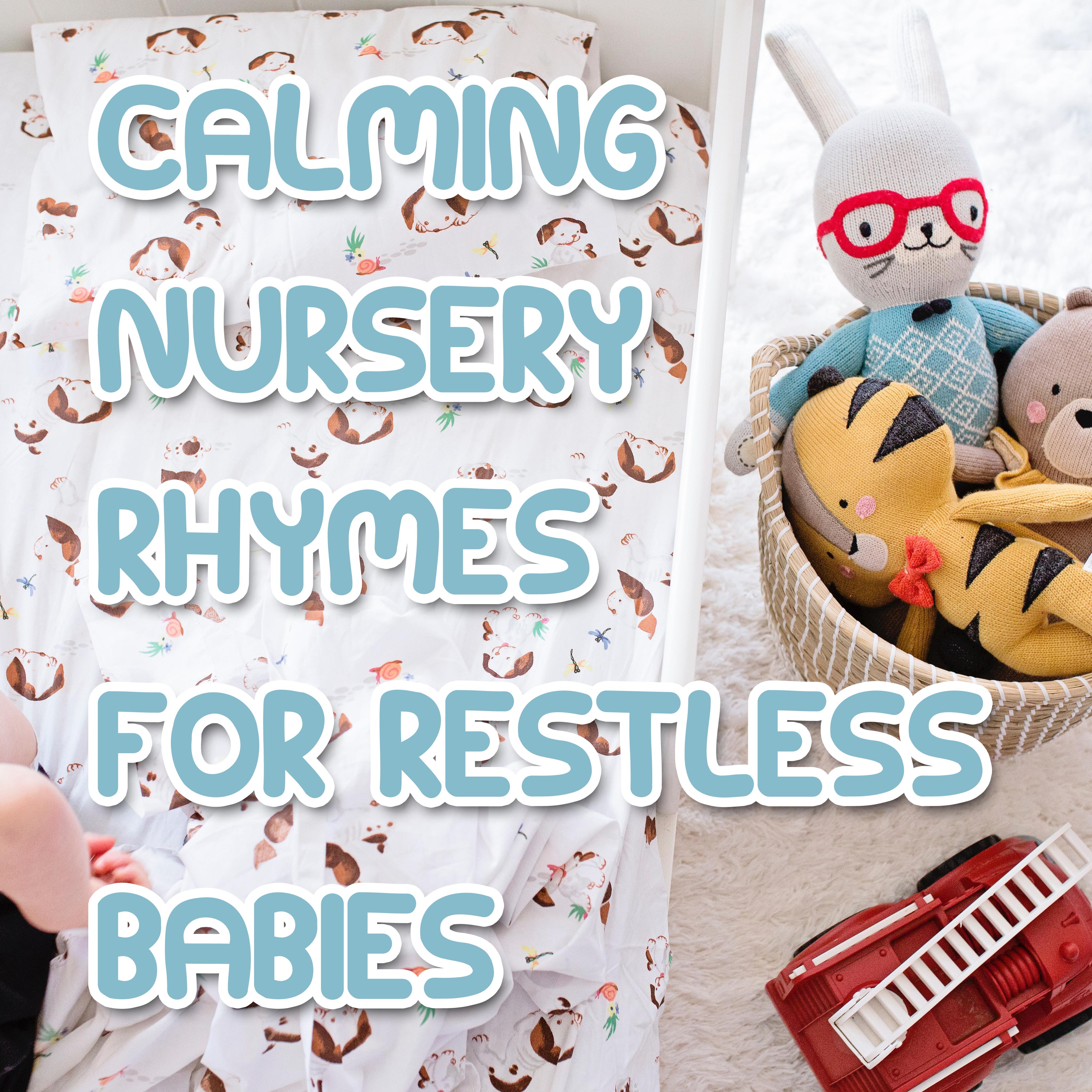 12 Calming Nursery Rhymes for Restless Babies