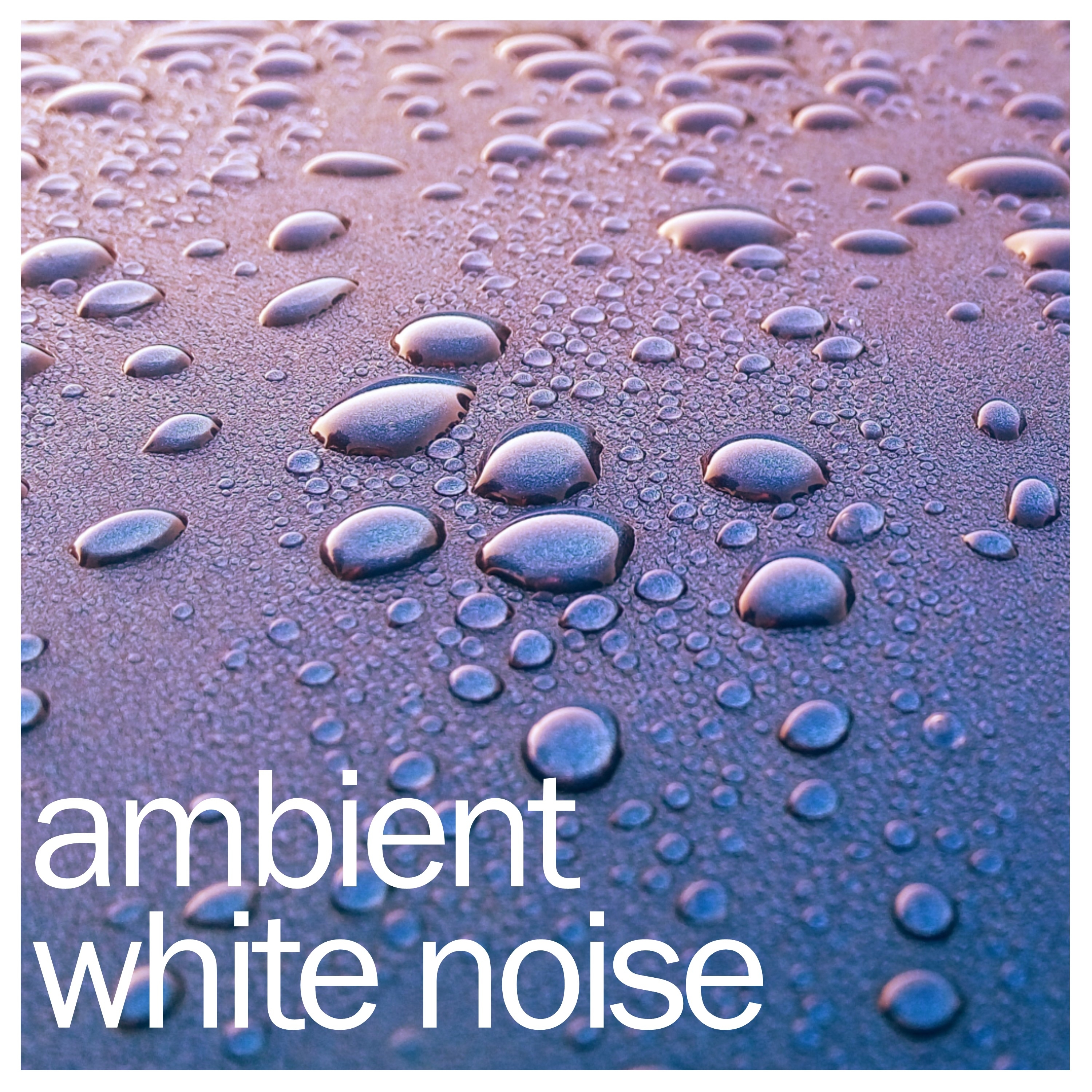 #21 White Noise Nature Sounds: Rain
