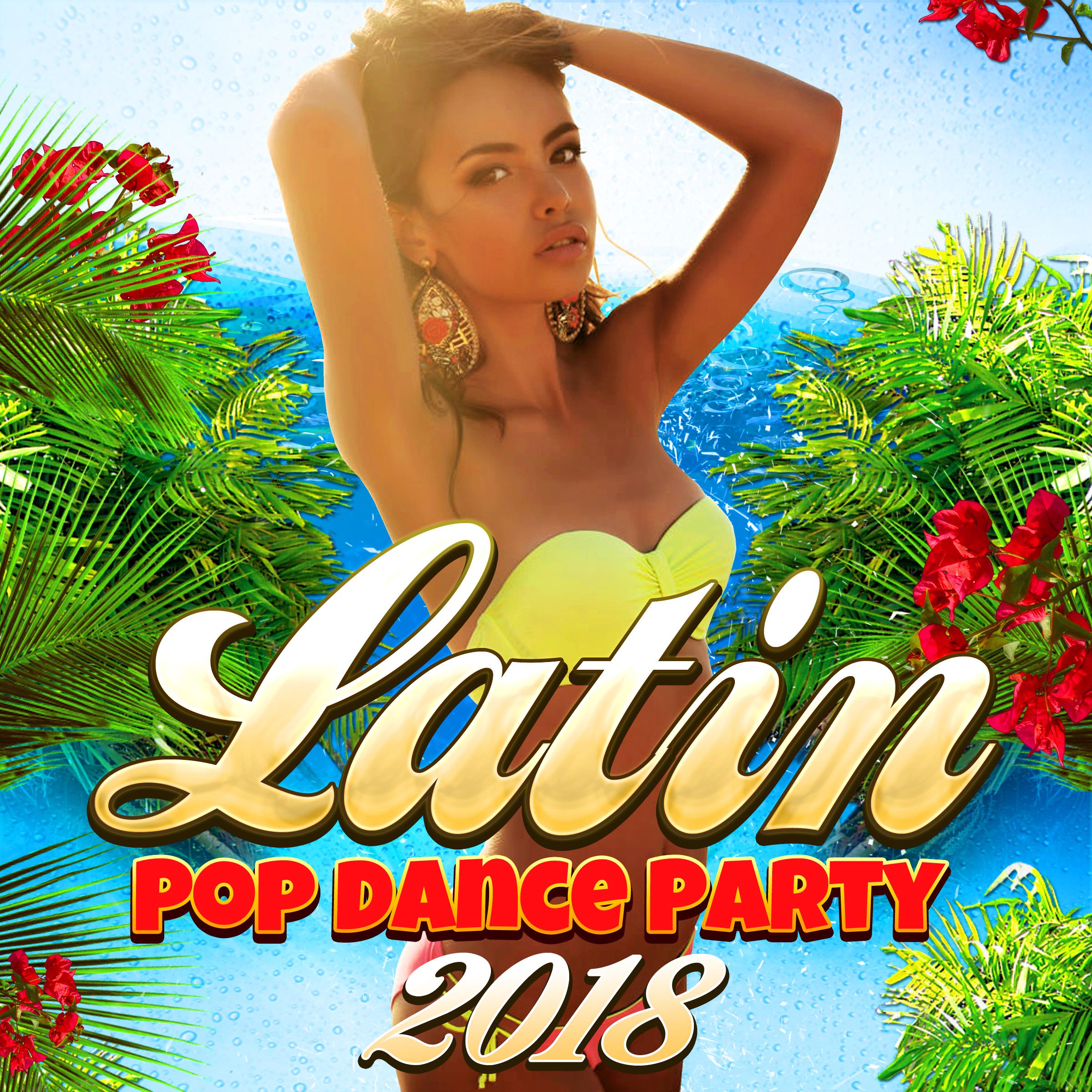 Latin Pop Dance Party 2018