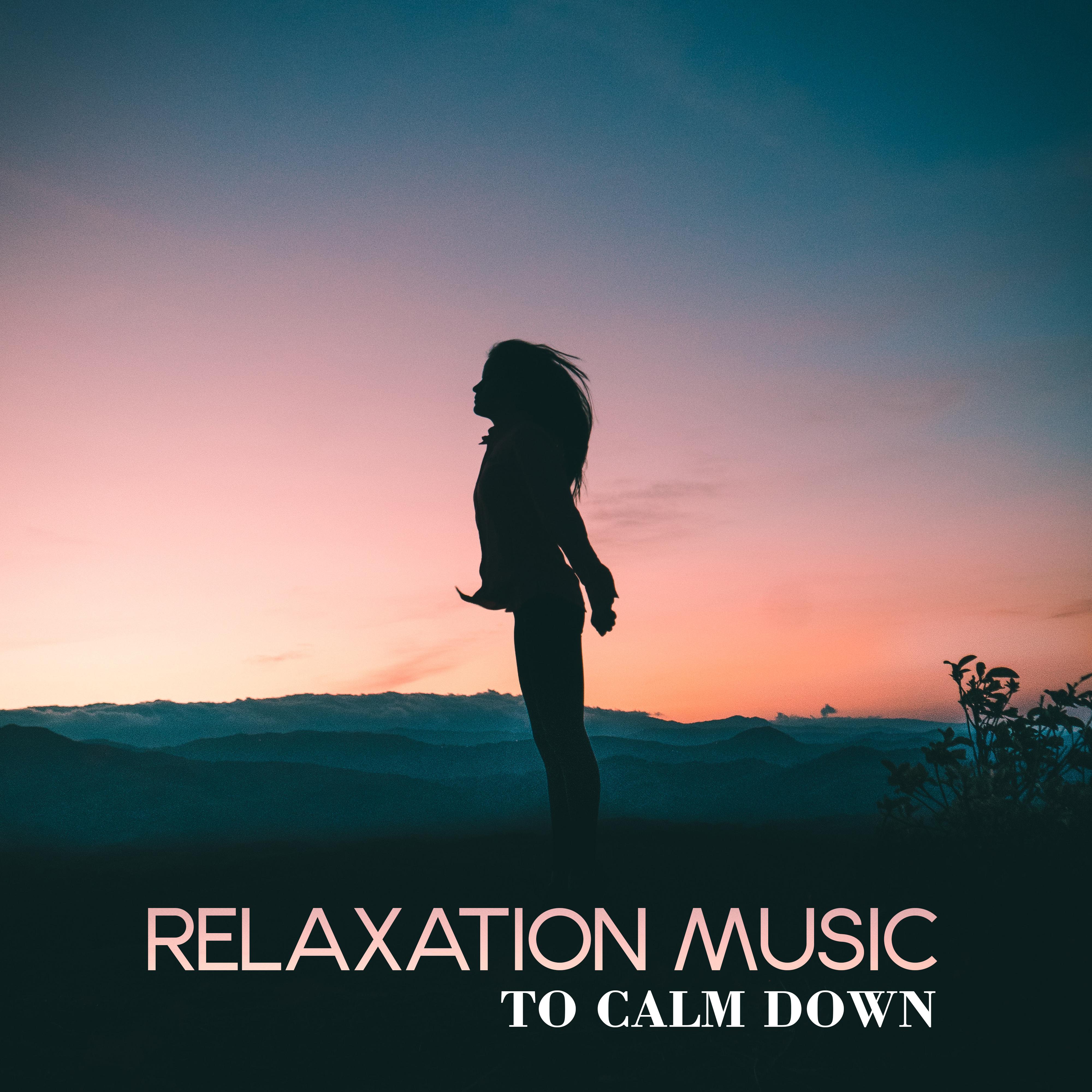 Relaxation Music to Calm Down