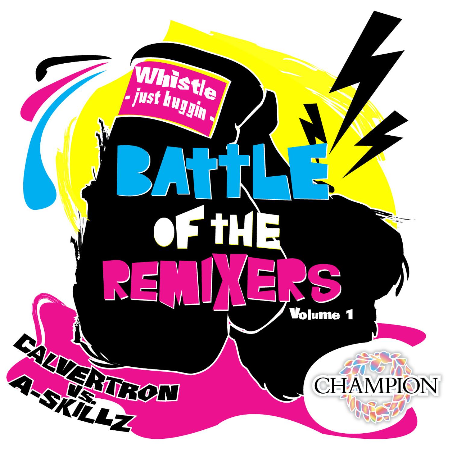 Battle Of The Remixers Vol 1: Just Buggin'