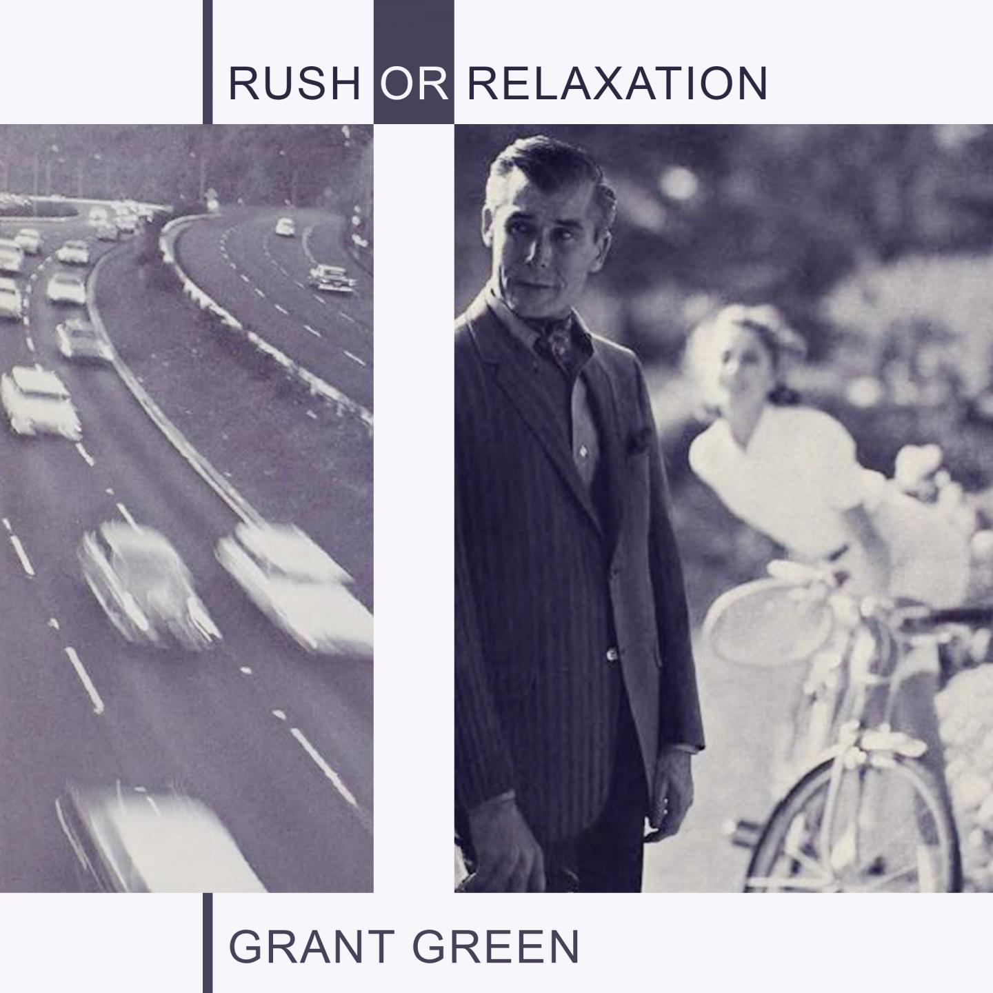 Rush Or Relaxation
