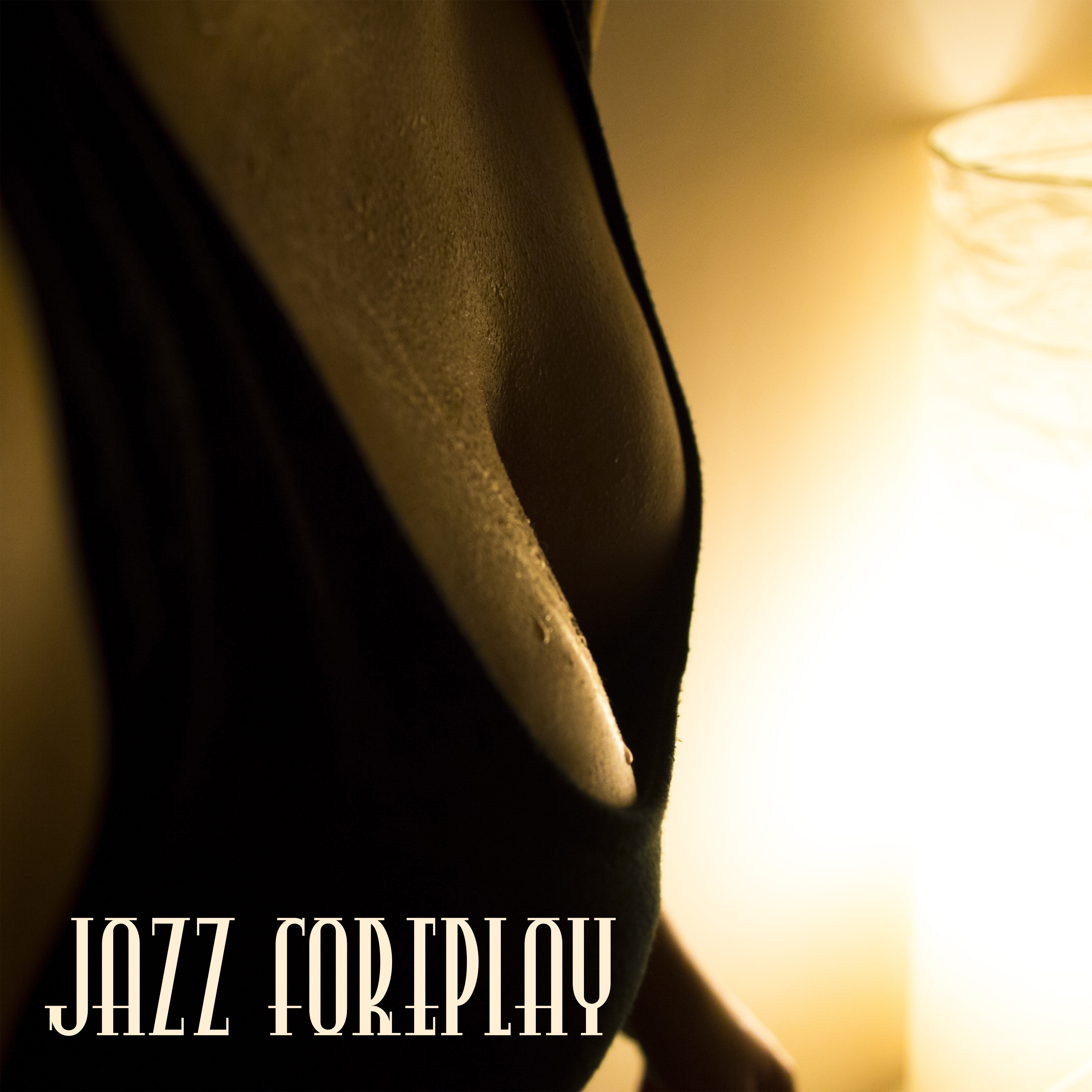 Jazz Foreplay