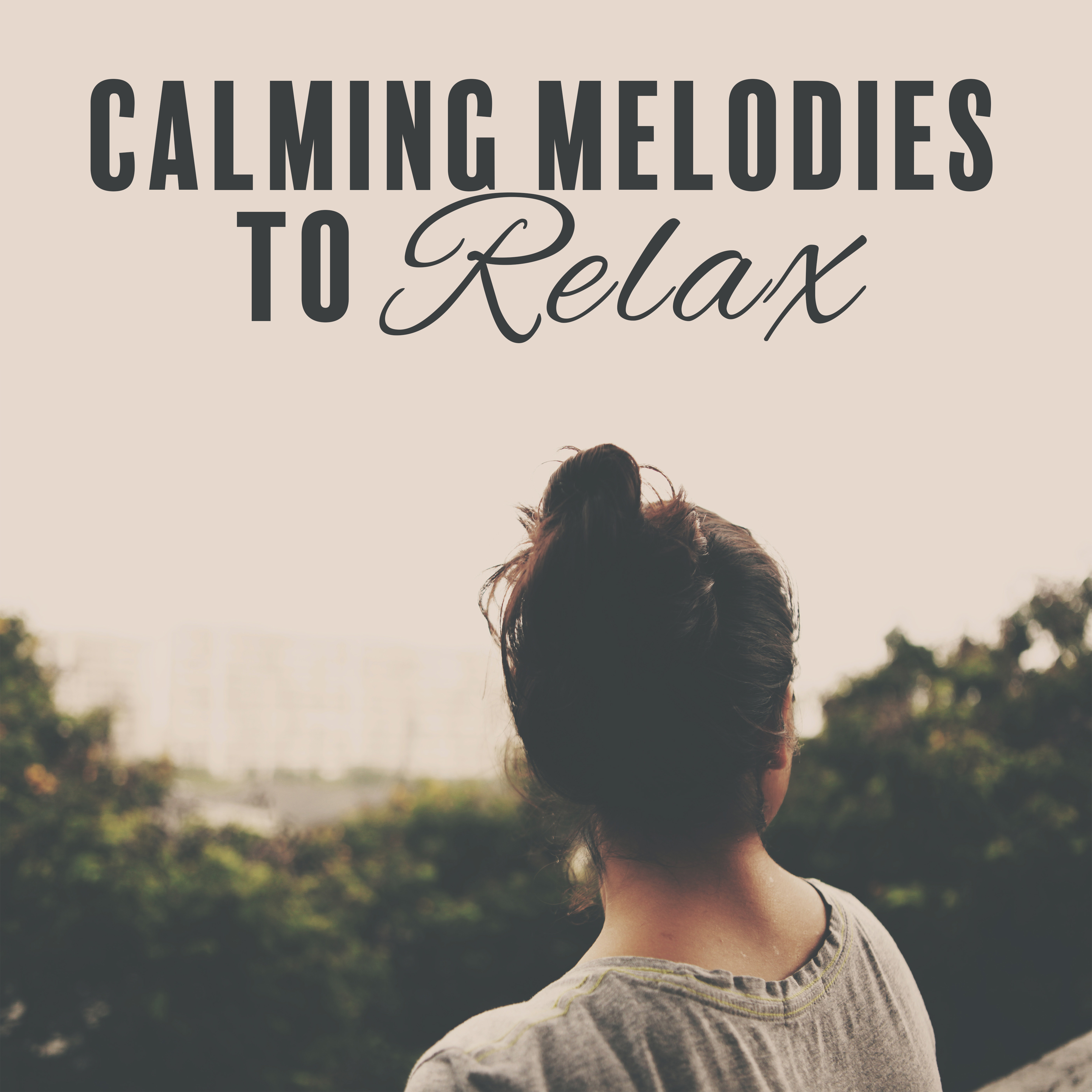 Calming Melodies to Relax