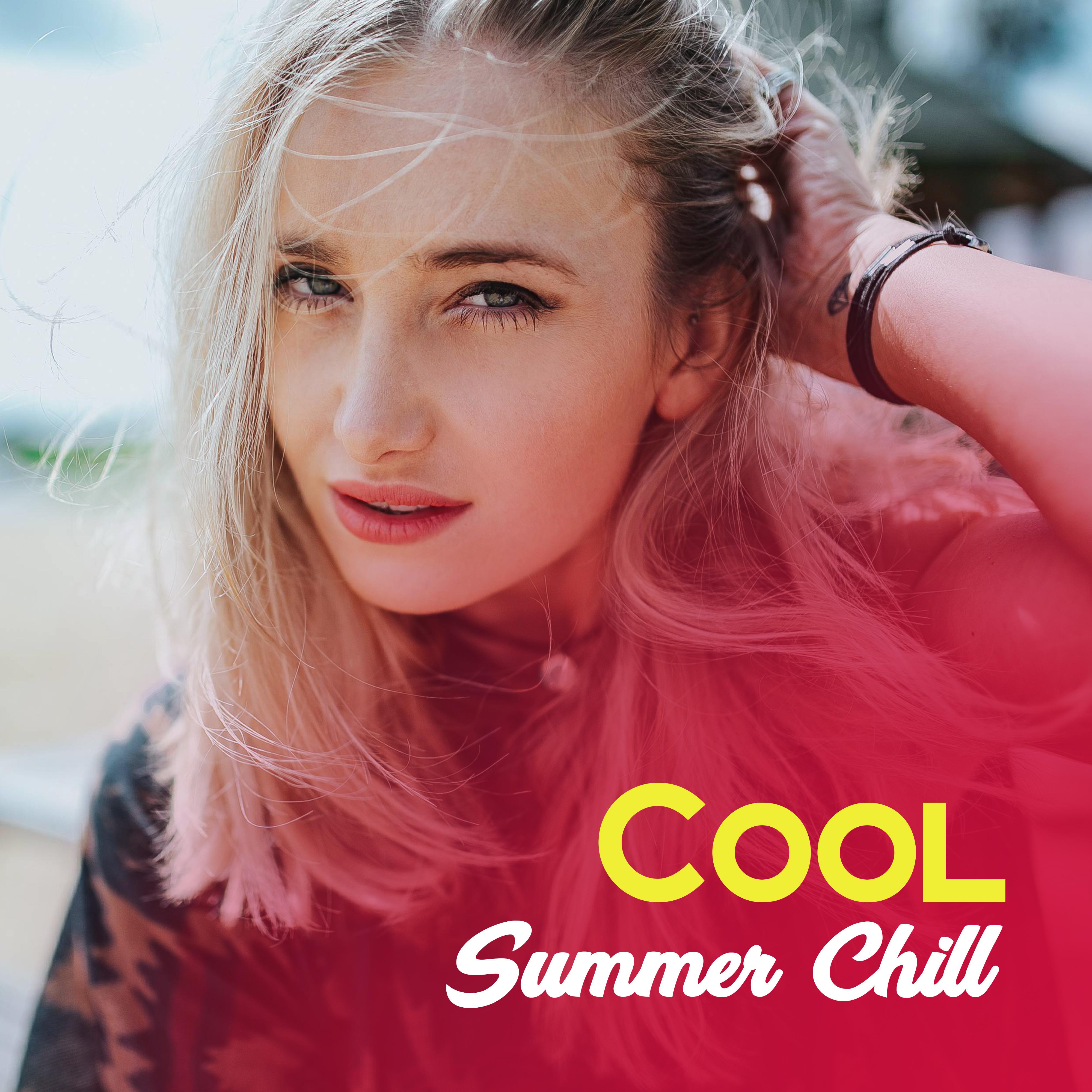 Cool Summer Chill  Chill Out Summer, Holiday 2017, Waves of Calmness, Peaceful Music